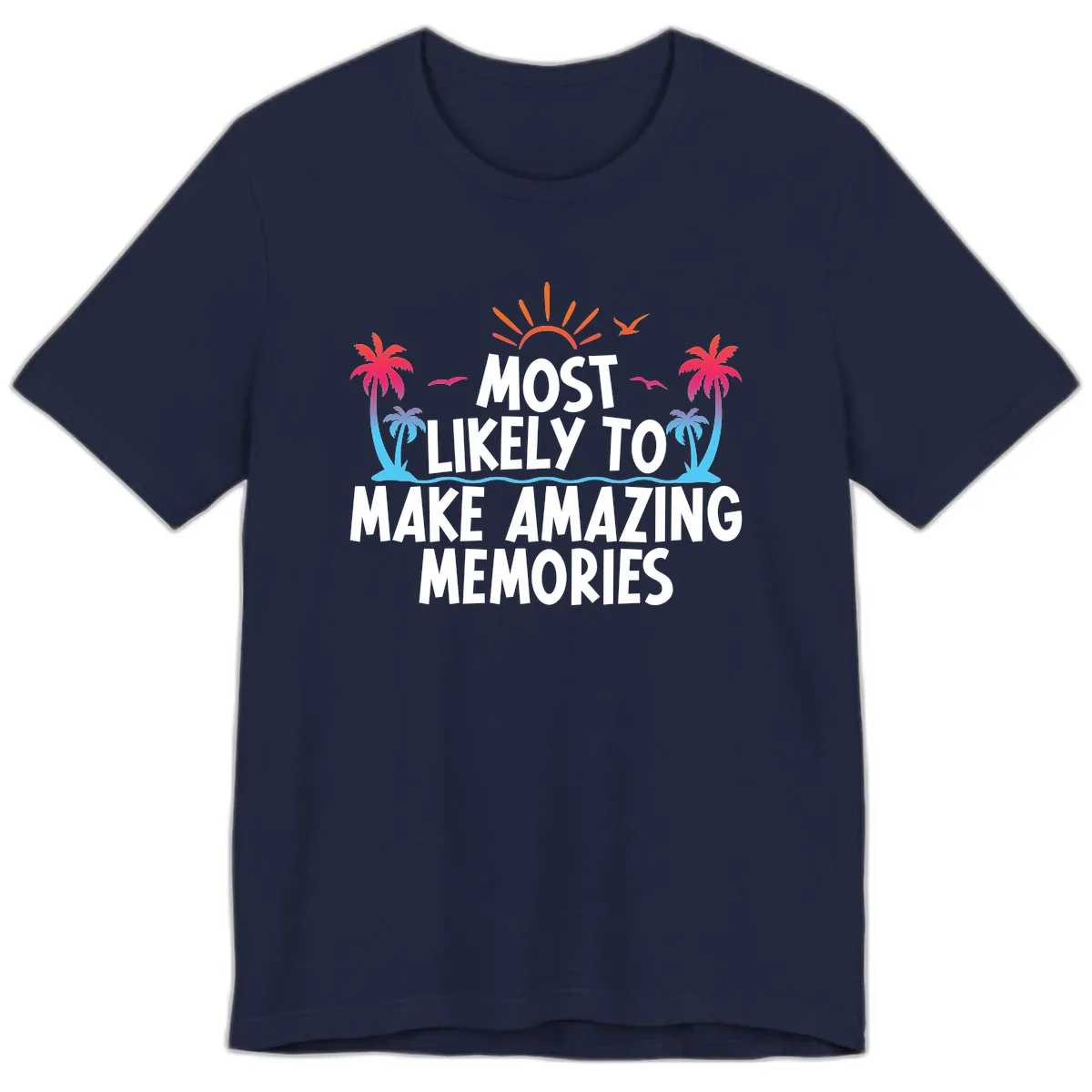 Most Likely To Make Amazing Memories Premium T-Shirt in Navy