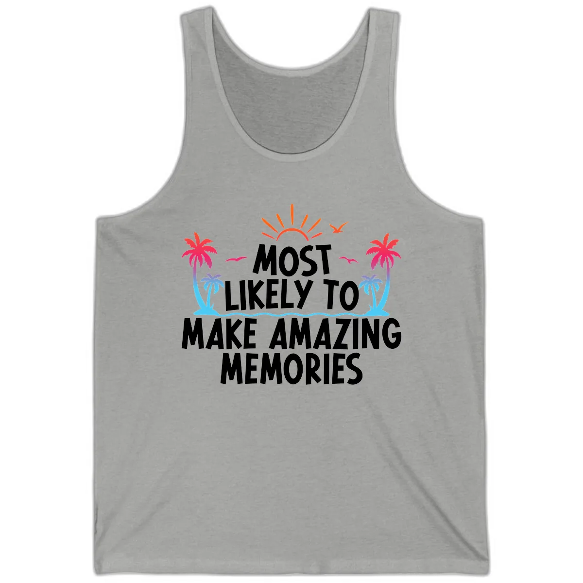 Most Likely To Make Amazing Memories Tank in Athletic Heather