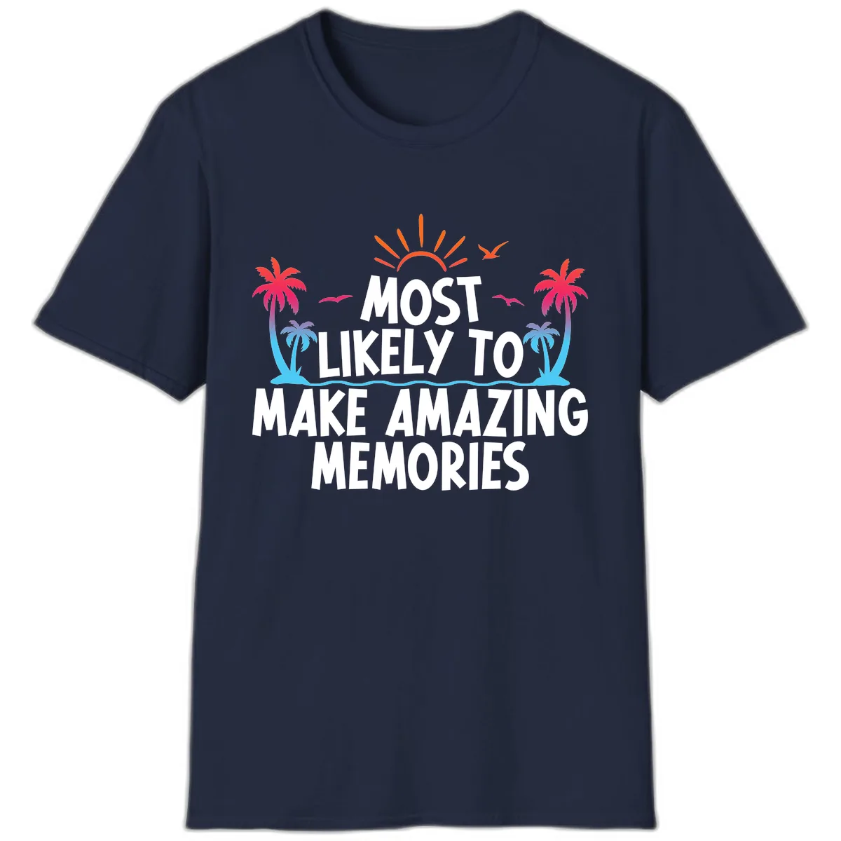 Most Likely To Make Amazing Memories T-Shirt in Navy