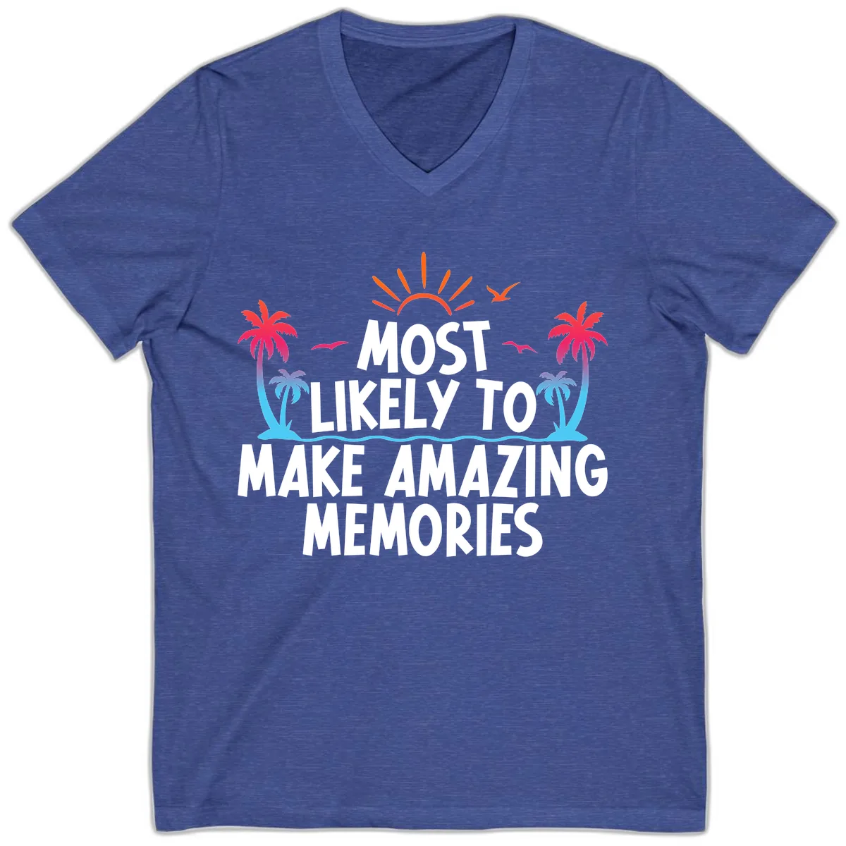 Most Likely To Make Amazing Memories V-Neck in Heather True Royal