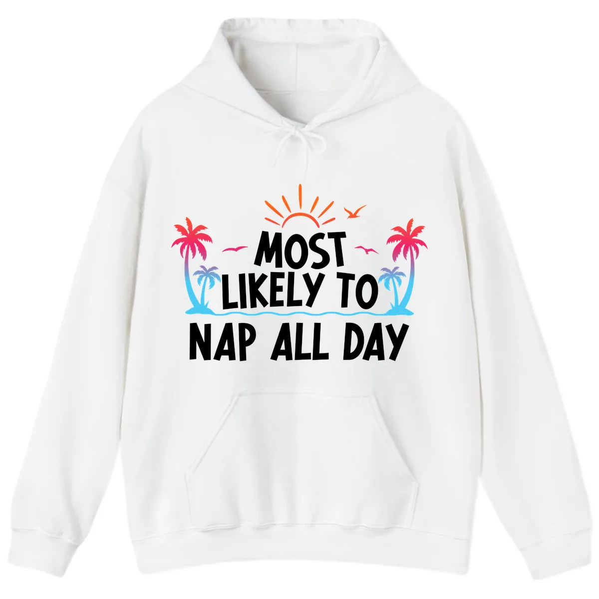 Most Likely To Nap All Day Hoodie in White