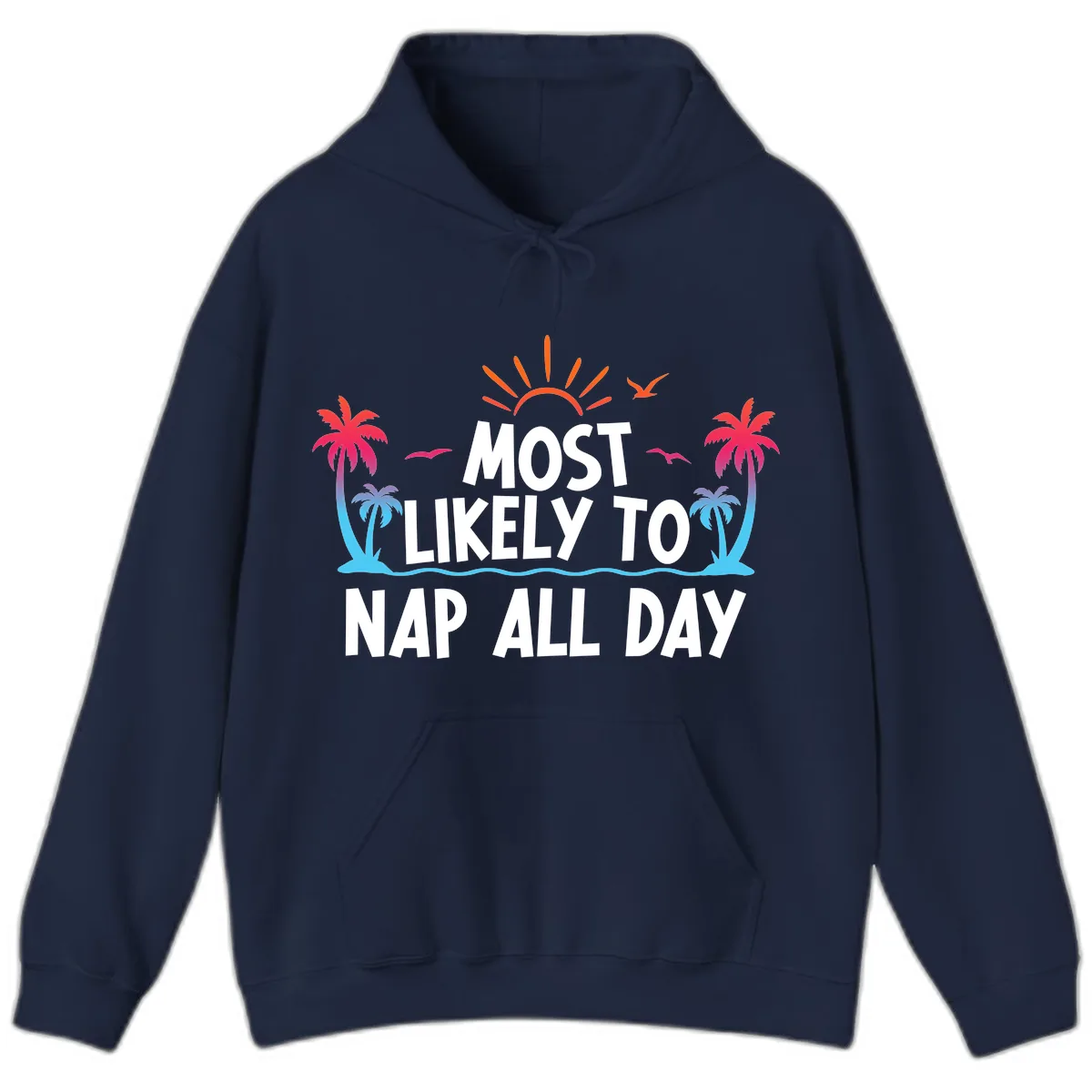 Most Likely To Nap All Day Hoodie in Navy