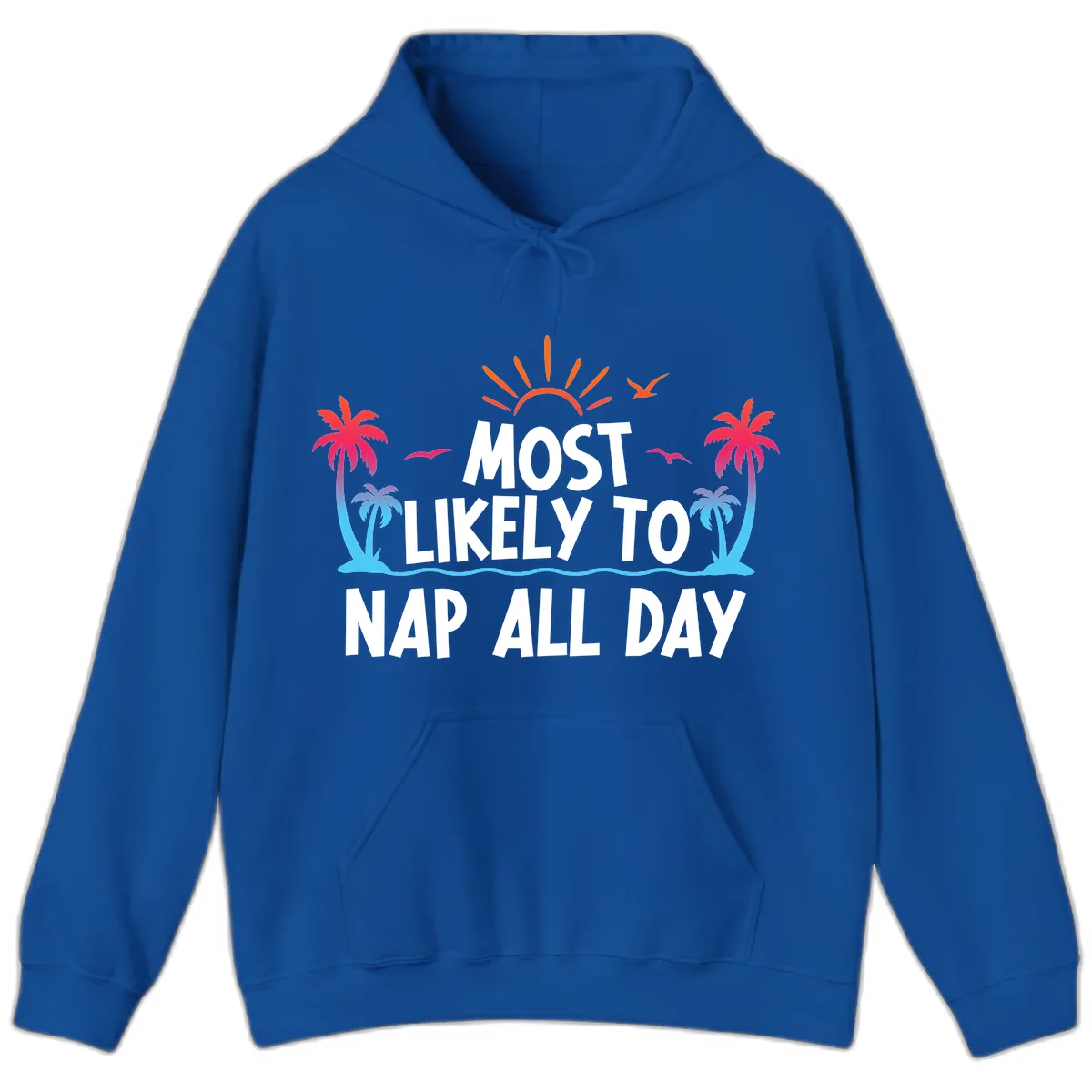 Most Likely To Nap All Day Hoodie in Royal