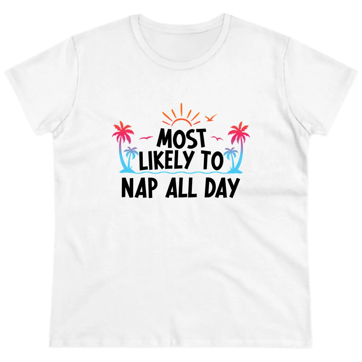 Most Likely To Nap All Day Ladies Tee in White