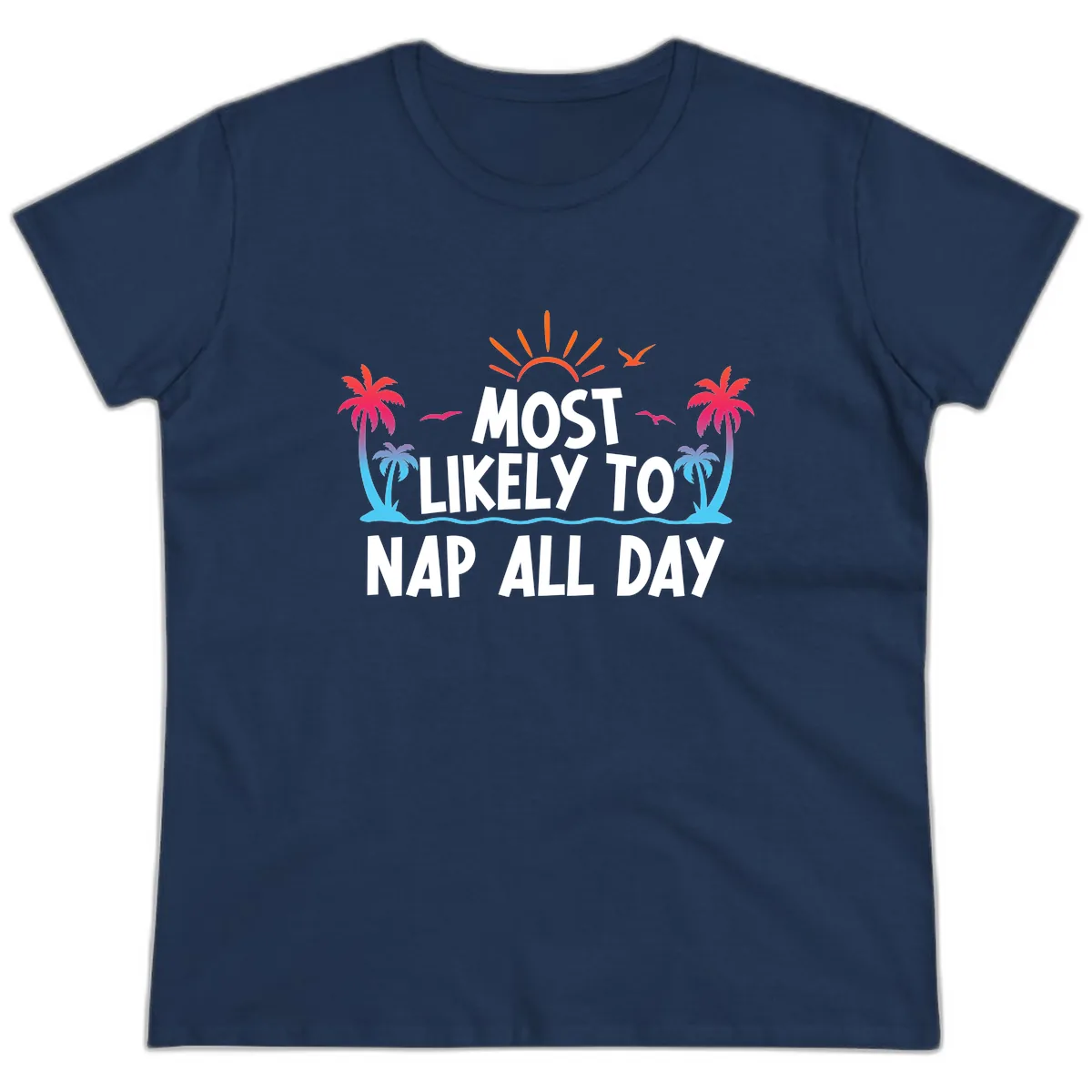 Most Likely To Nap All Day Ladies Tee in Navy