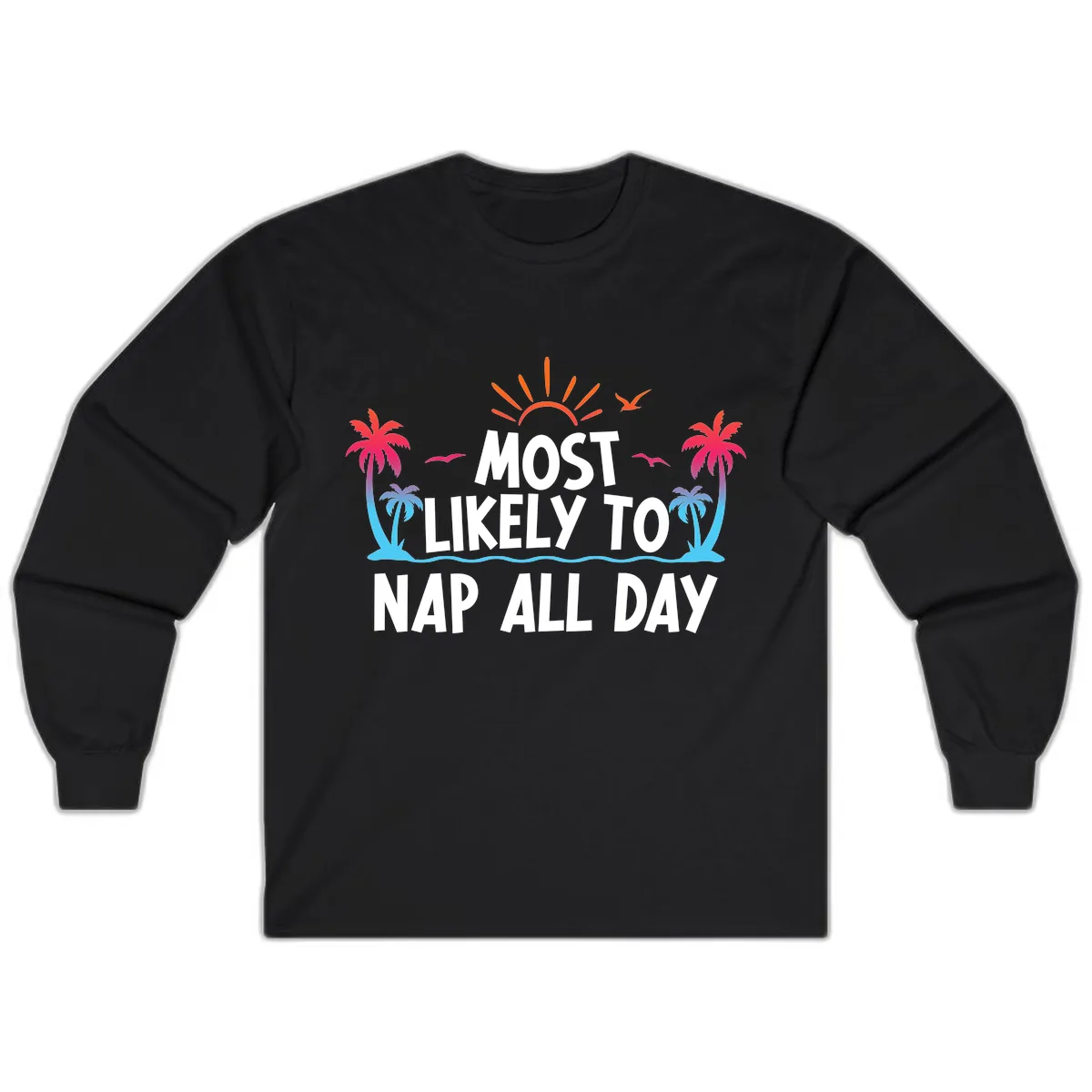 Most Likely To Nap All Day Long Sleeve in Black