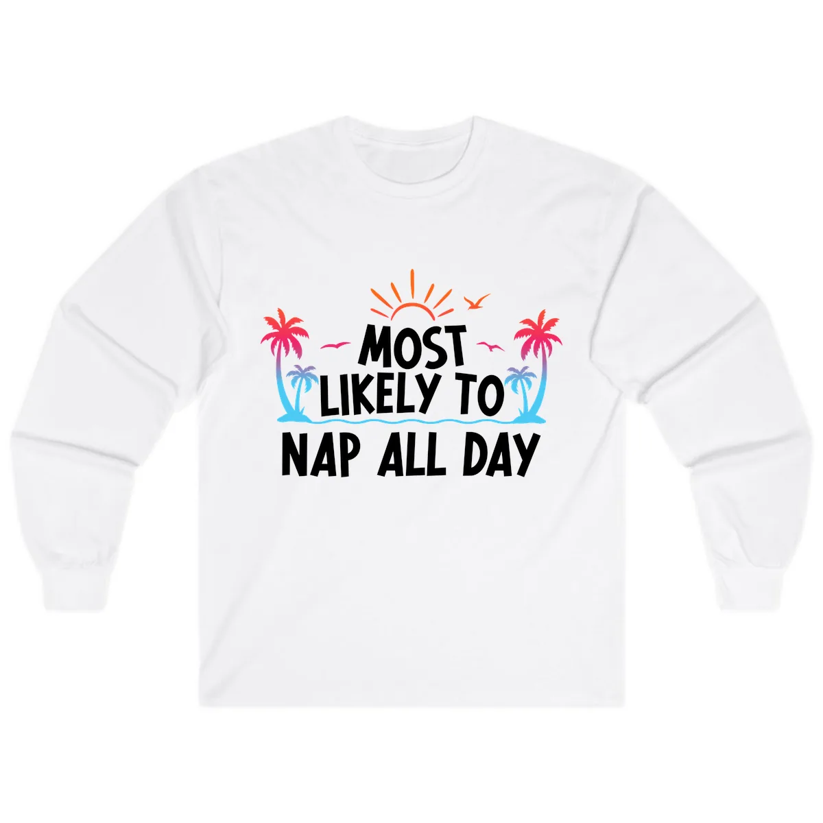 Most Likely To Nap All Day Long Sleeve in White