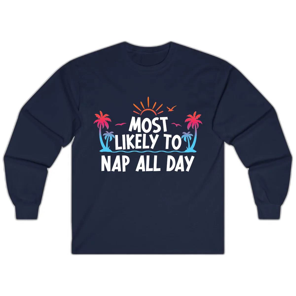 Most Likely To Nap All Day Long Sleeve in Navy