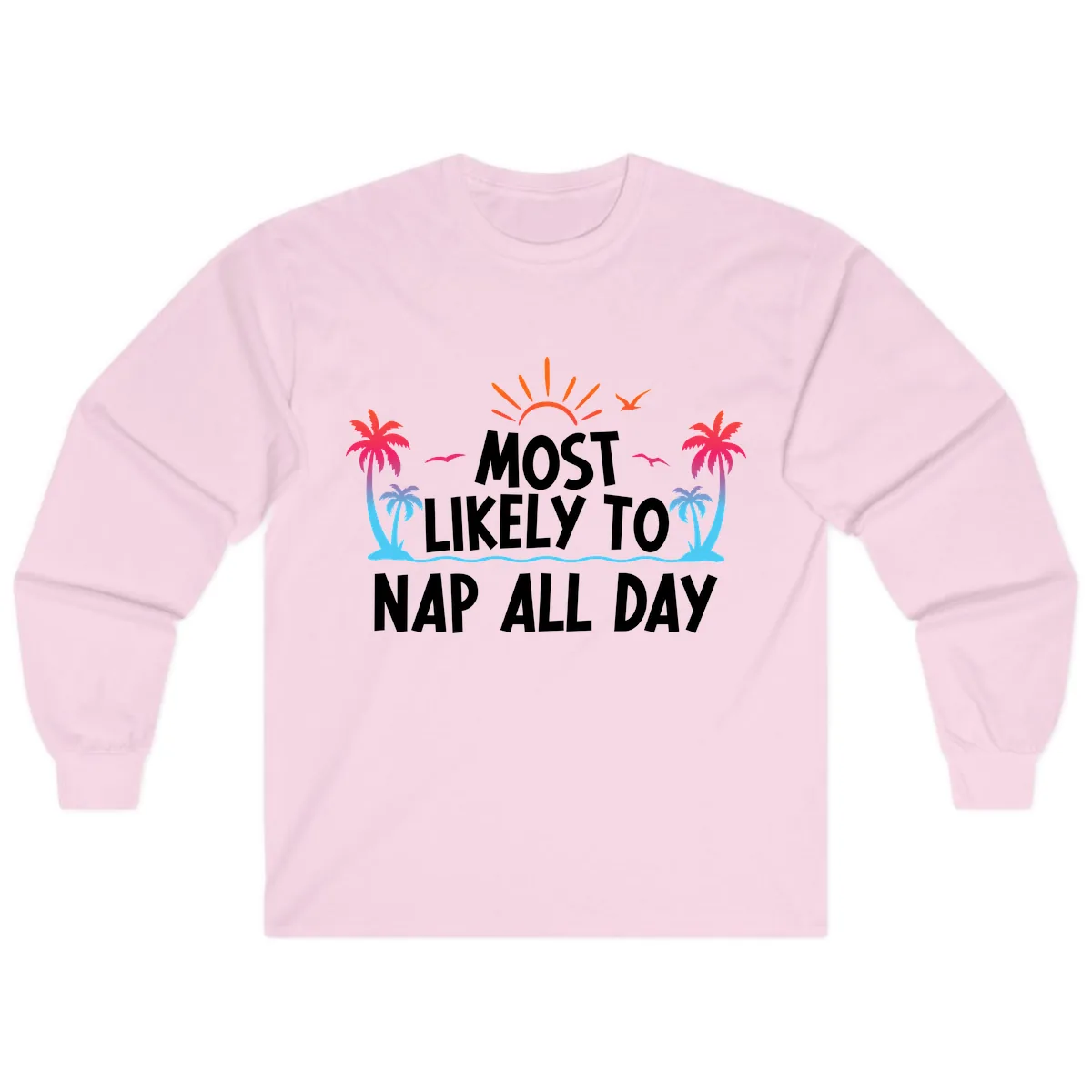 Most Likely To Nap All Day Long Sleeve in Light Pink