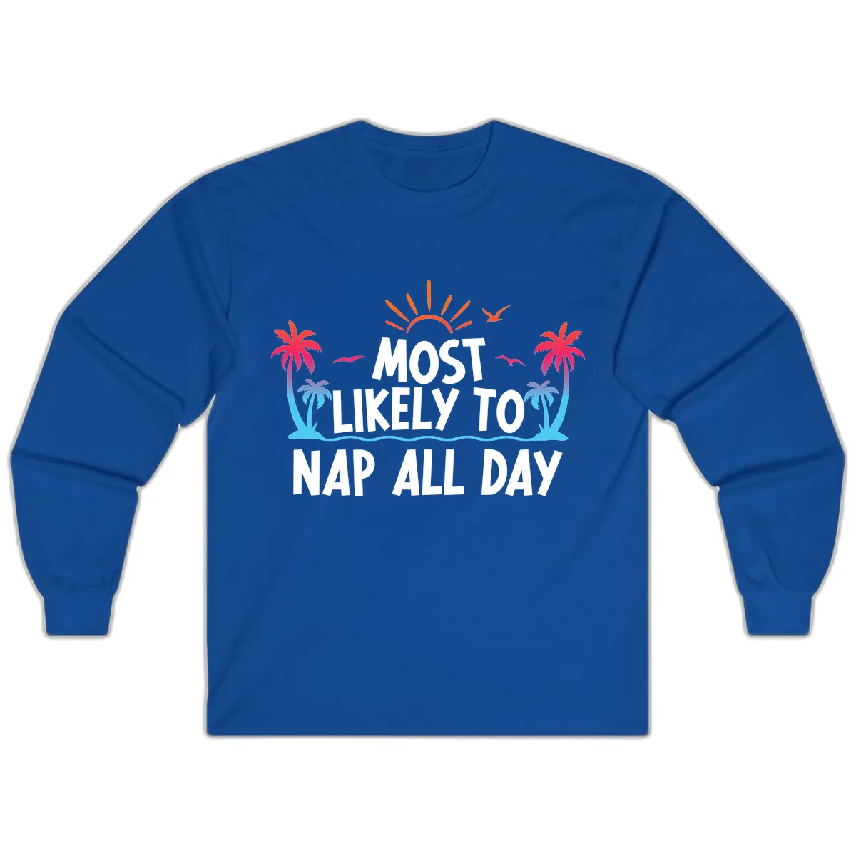 Most Likely To Nap All Day Long Sleeve in Royal