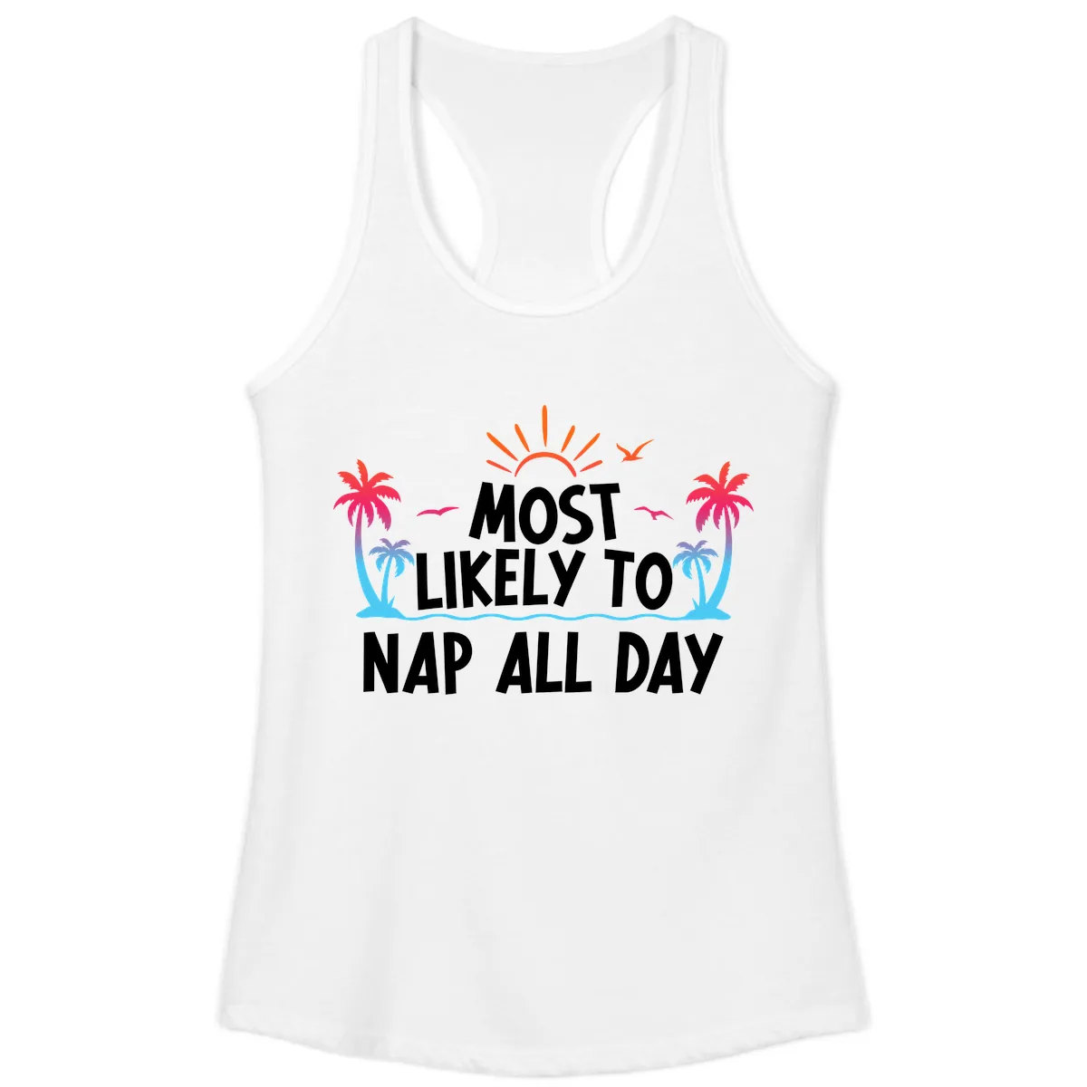 Most Likely To Nap All Day Ladies Tank in White