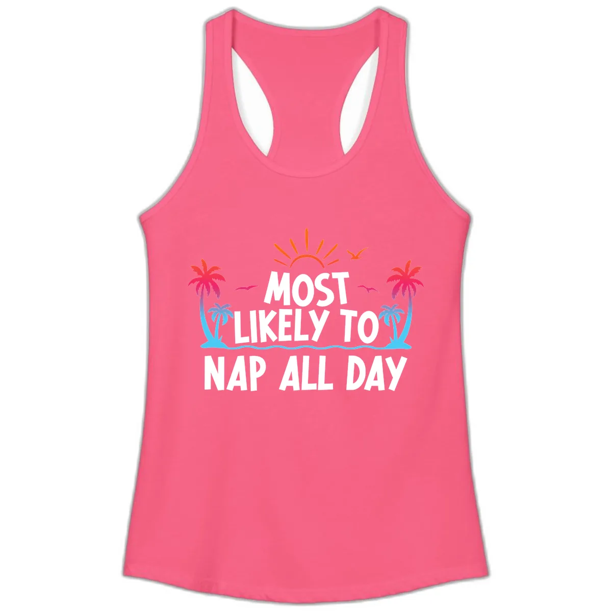 Most Likely To Nap All Day Ladies Tank in Solid Hot Pink