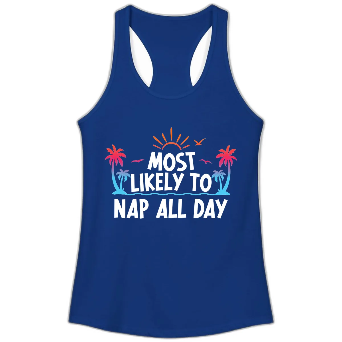 Most Likely To Nap All Day Ladies Tank in Solid Royal