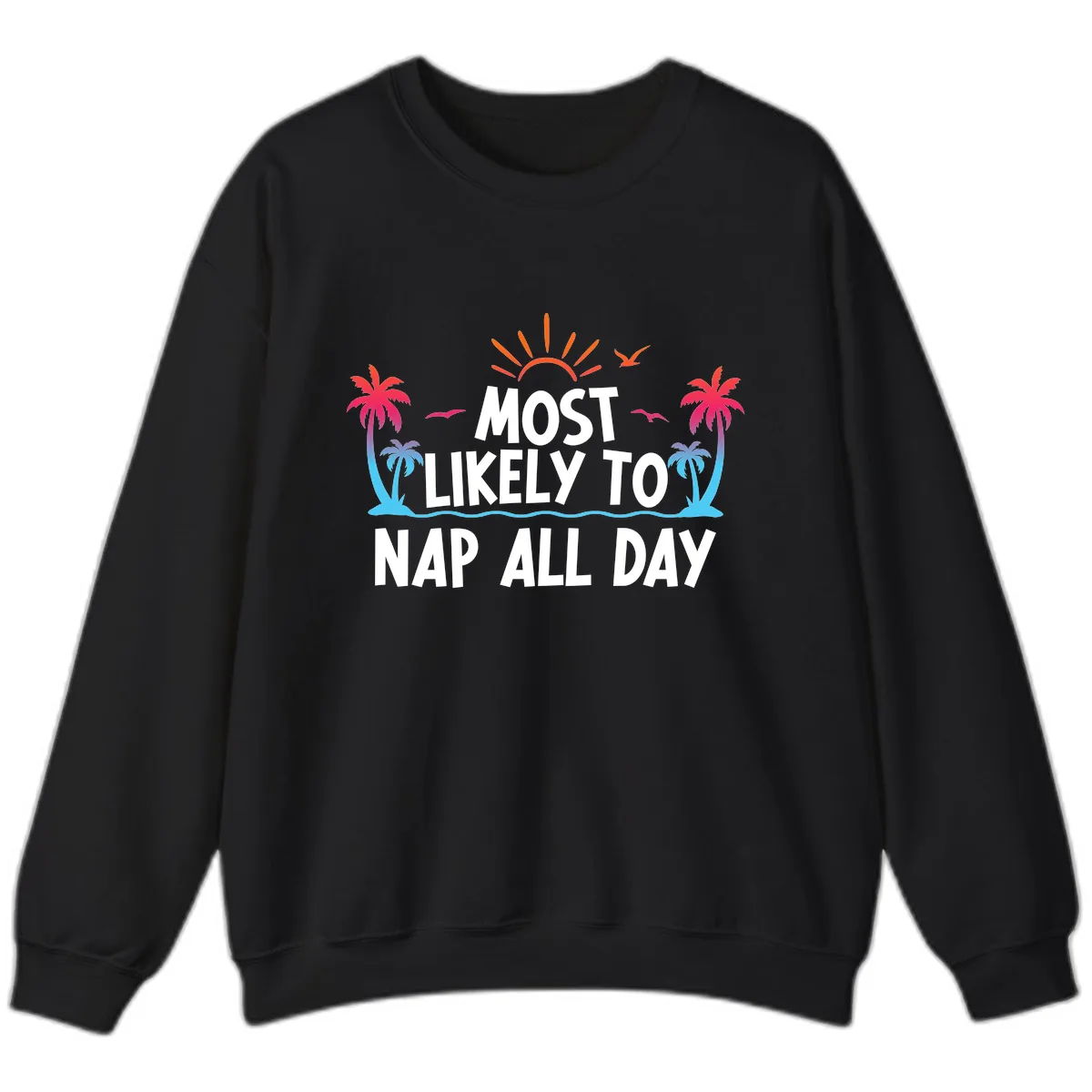 Most Likely To Nap All Day Sweatshirt in Black