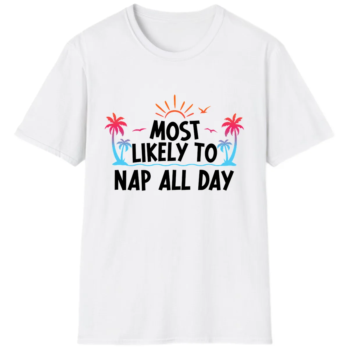 Most Likely To Nap All Day T-Shirt in White
