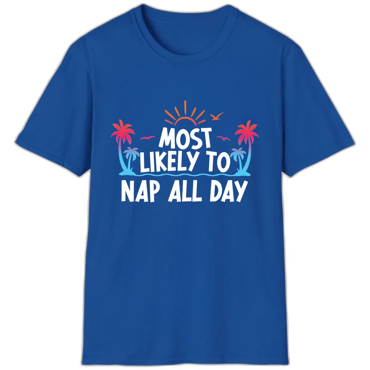 Most Likely To Nap All Day T-Shirt in Royal
