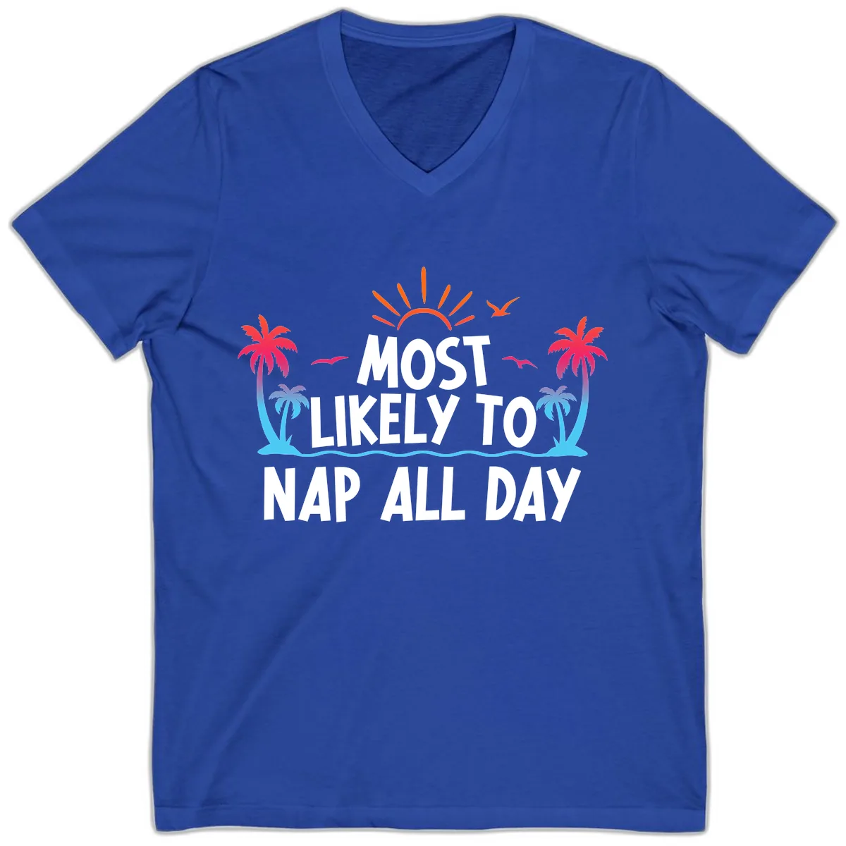 Most Likely To Nap All Day V-Neck in True Royal