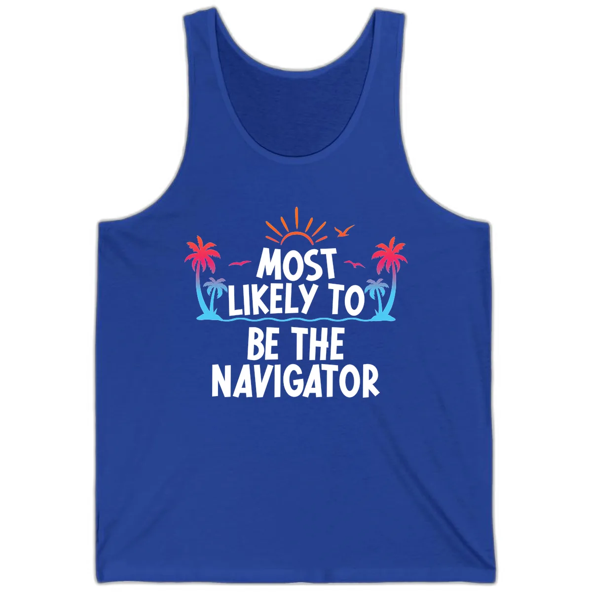 Most Likely To Be The Navigator Tank in True Royal