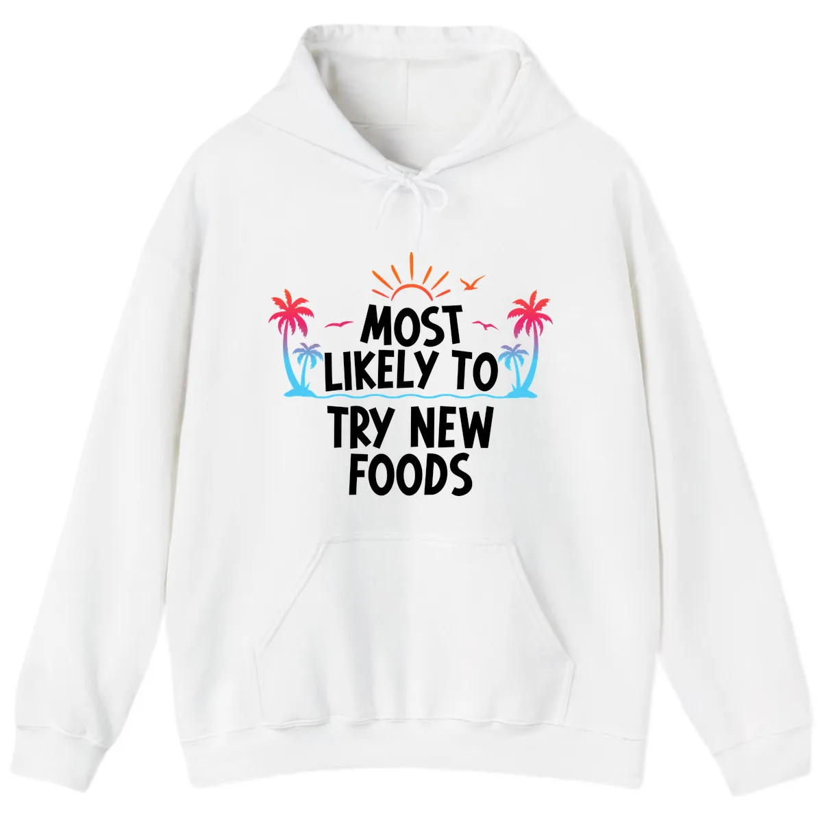 Most Likely To Try New Foods Hoodie in White