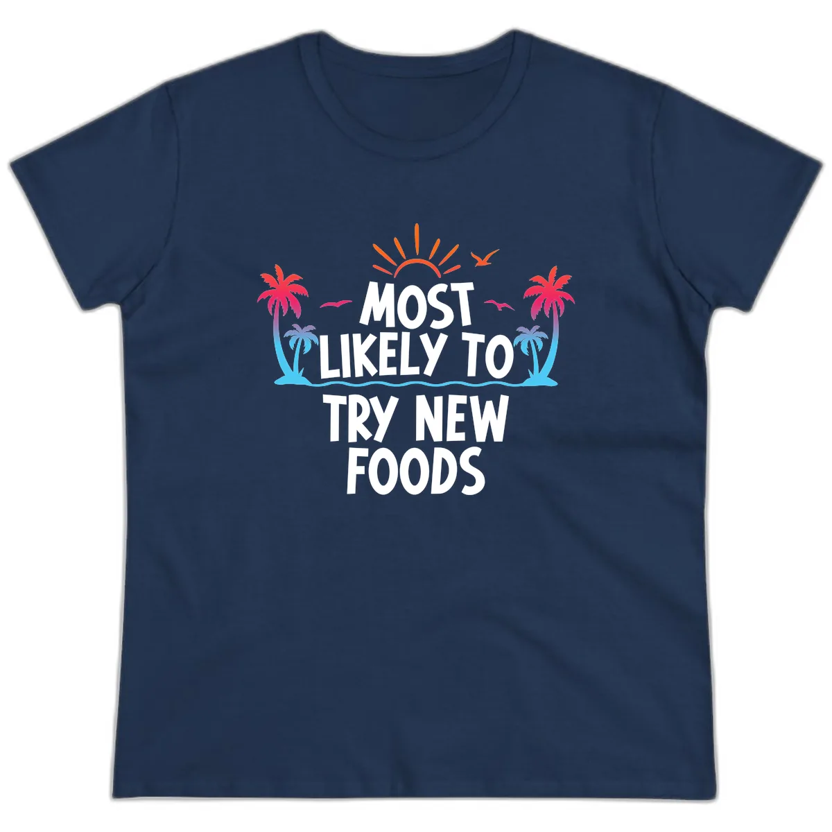 Most Likely To Try New Foods Ladies Tee in Navy