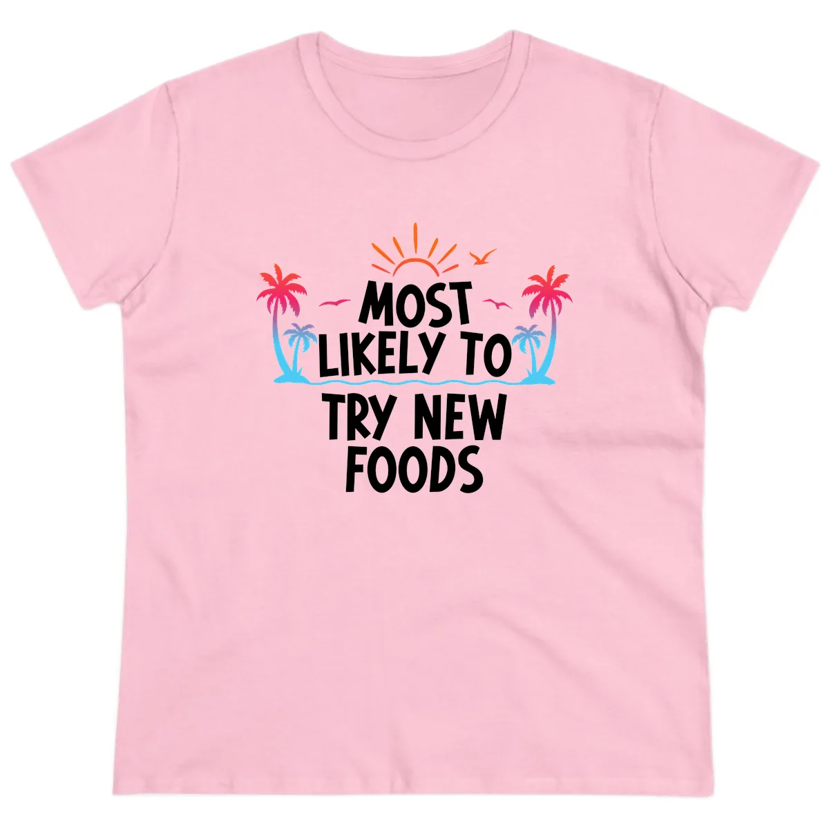 Most Likely To Try New Foods Ladies Tee in Light Pink