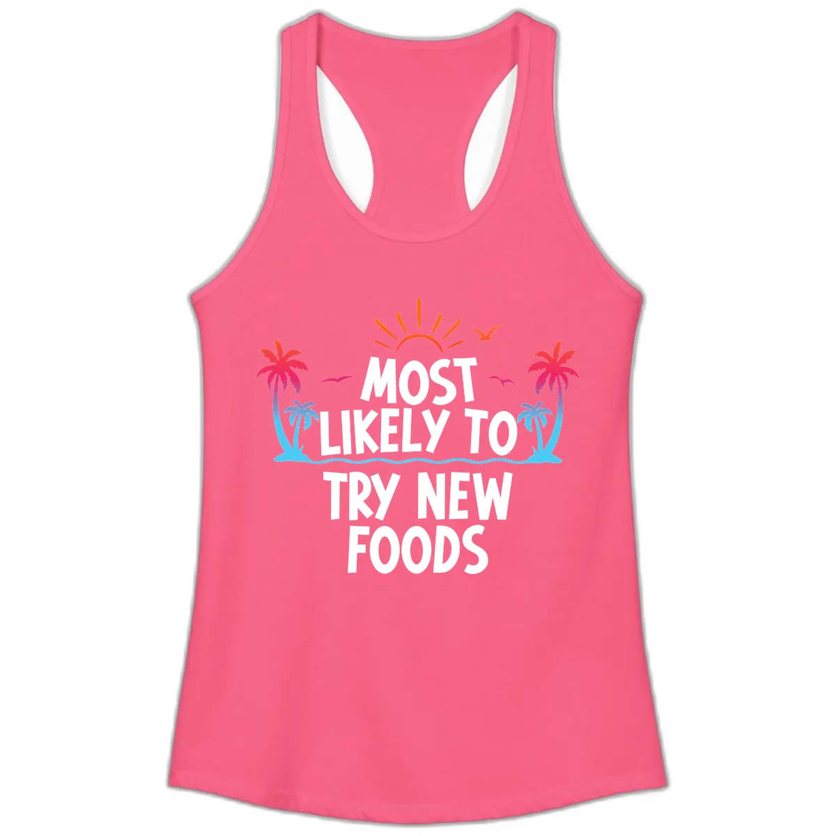 Most Likely To Try New Foods Ladies Tank in Solid Hot Pink
