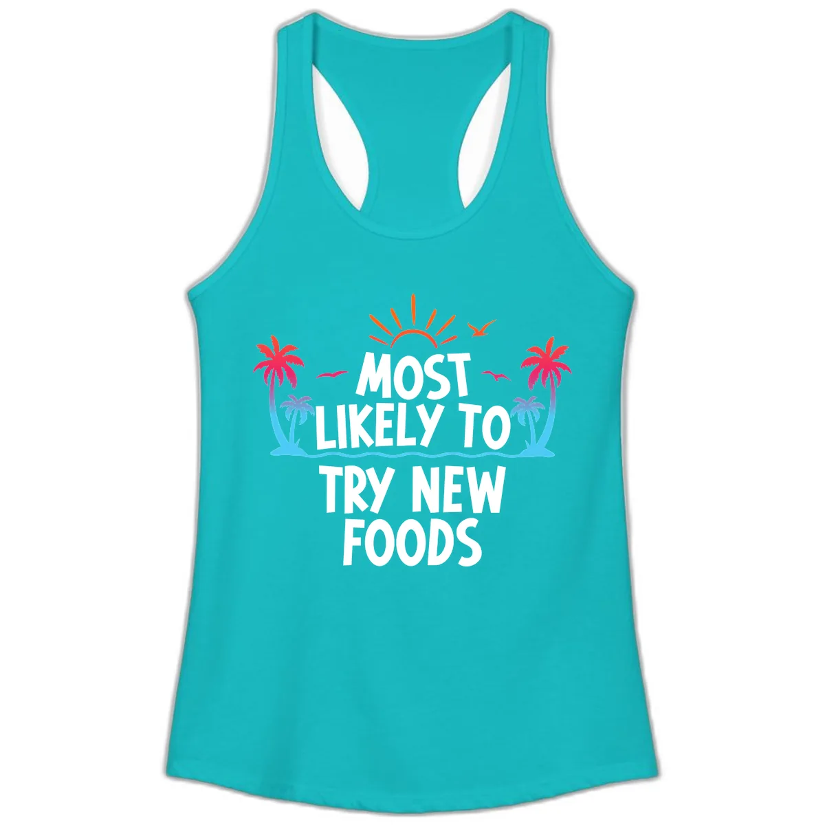 Most Likely To Try New Foods Ladies Tank in Tahiti Blue