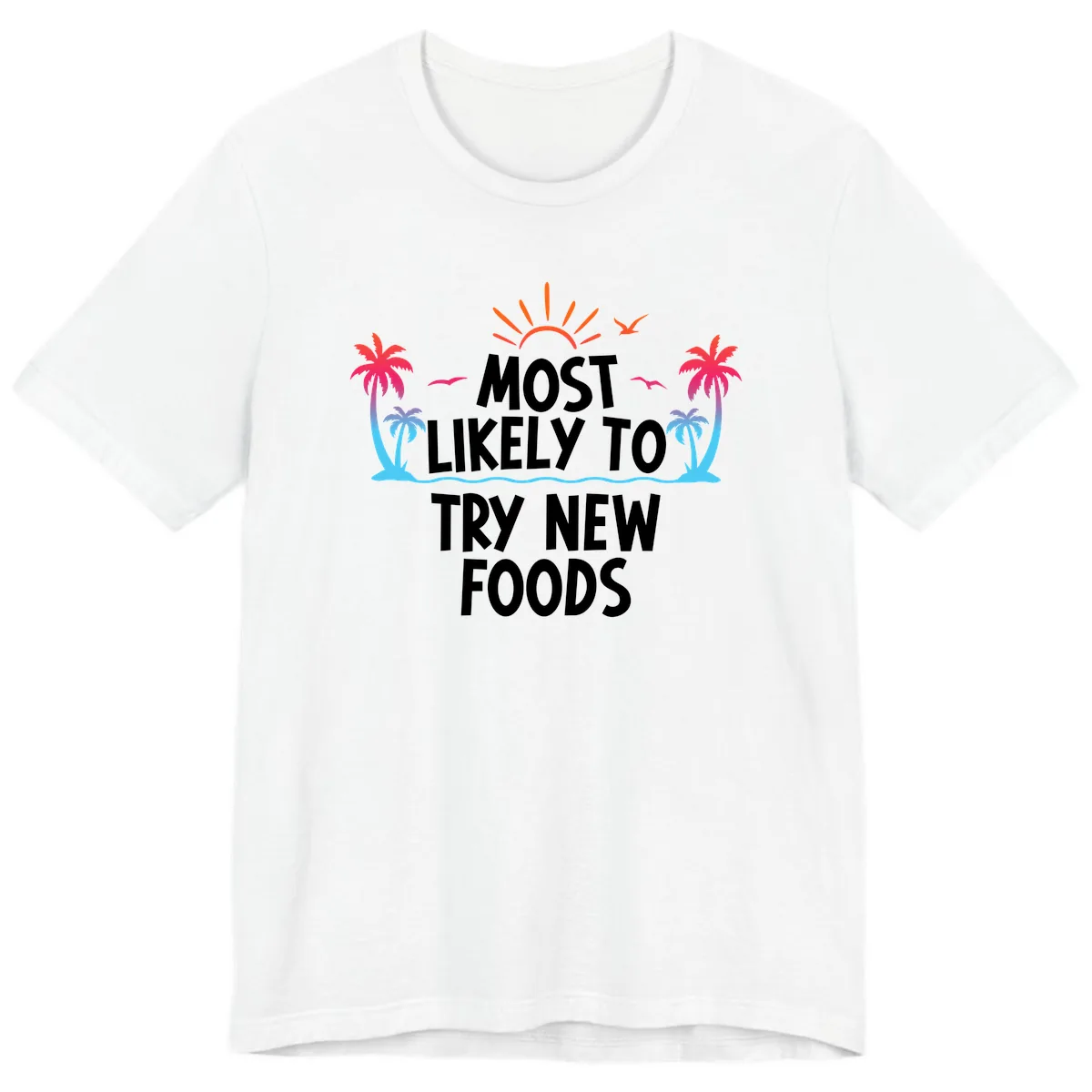 Most Likely To Try New Foods Premium T-Shirt in White