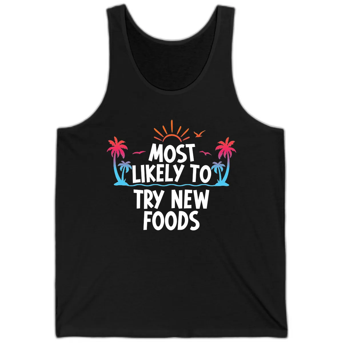 Most Likely To Try New Foods Tank in Black