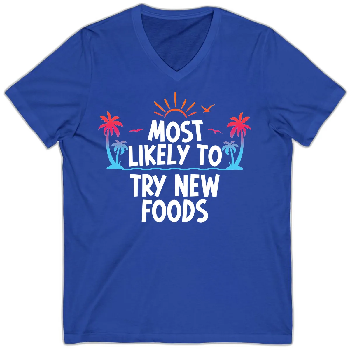 Most Likely To Try New Foods V-Neck in True Royal