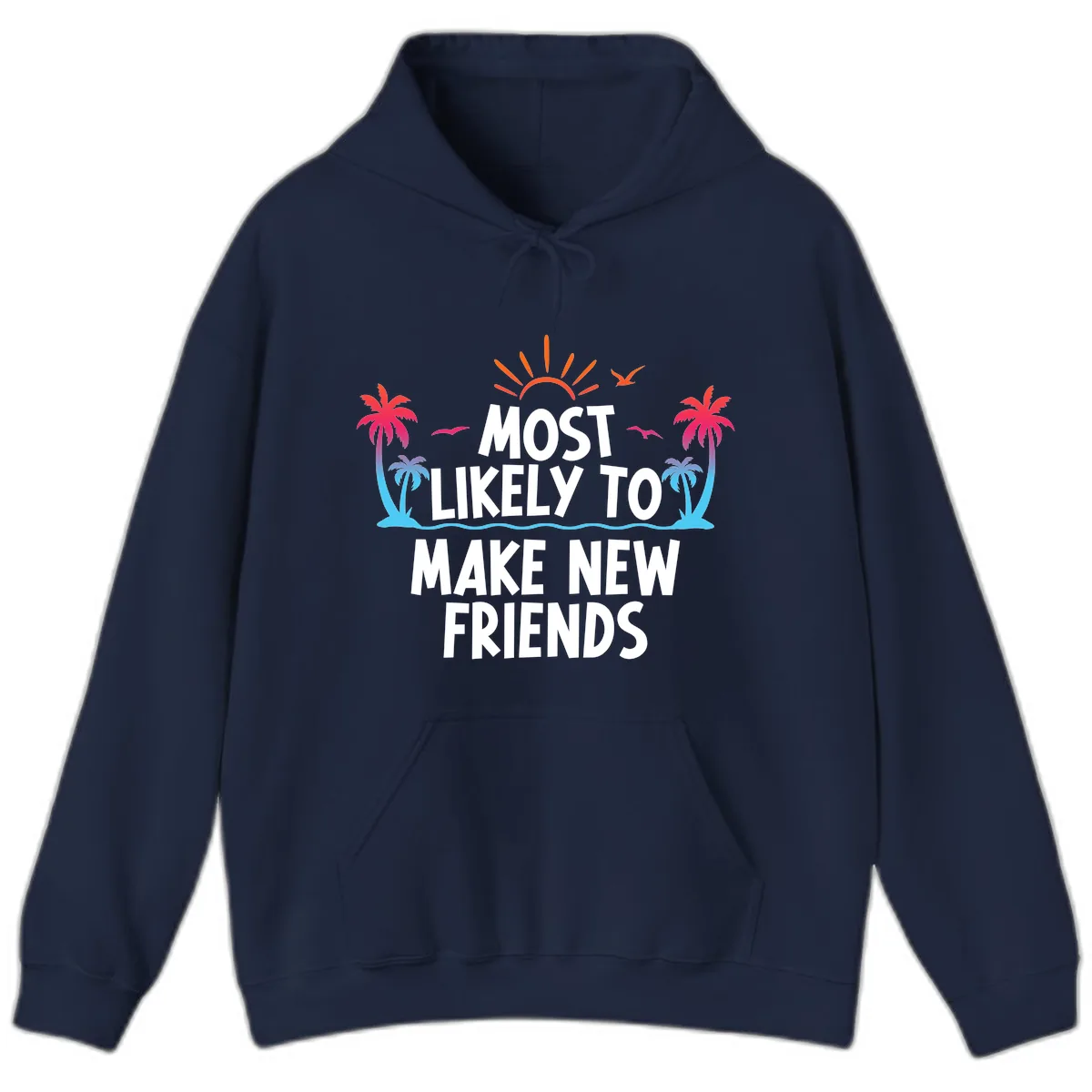 Most Likely To Make New Friends Hoodie in Navy