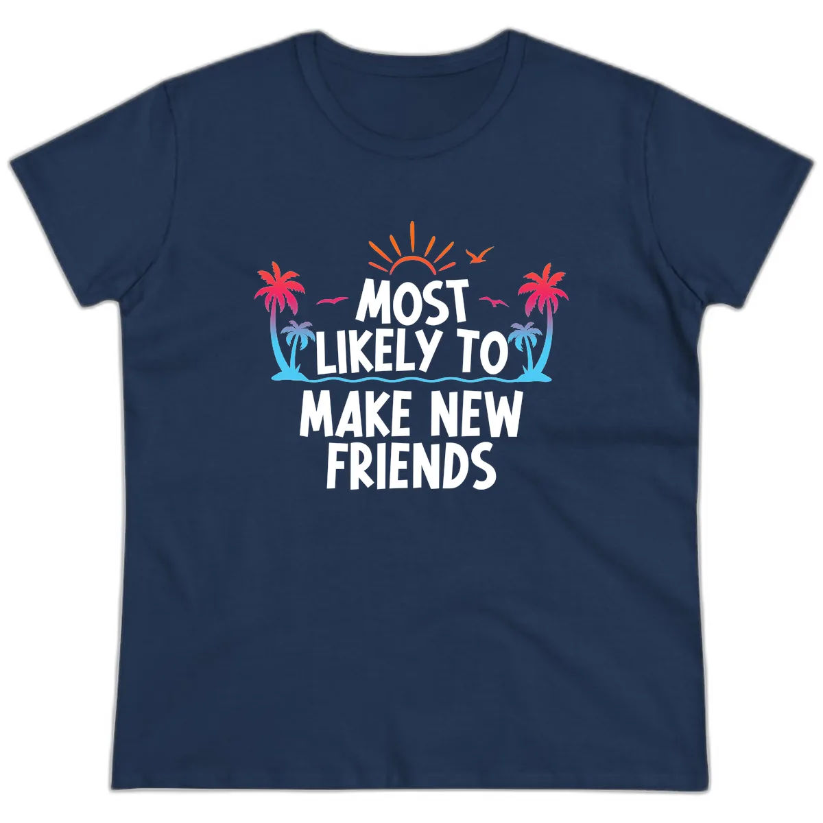 Most Likely To Make New Friends Ladies Tee in Navy