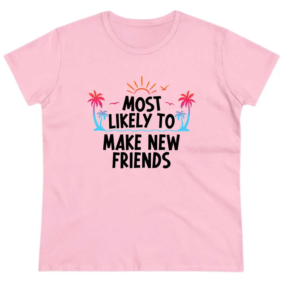 Most Likely To Make New Friends Ladies Tee in Light Pink