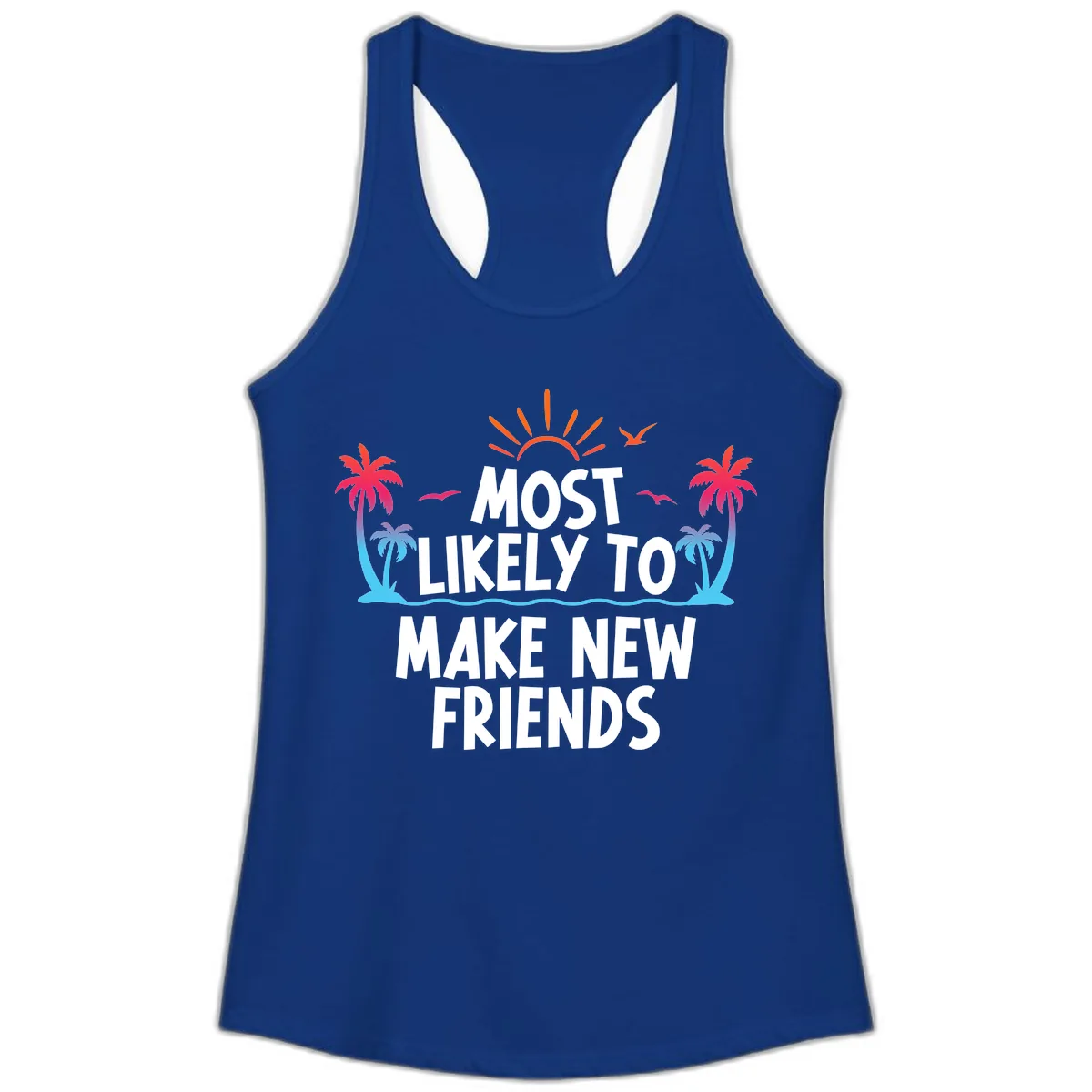 Most Likely To Make New Friends Ladies Tank in Solid Royal