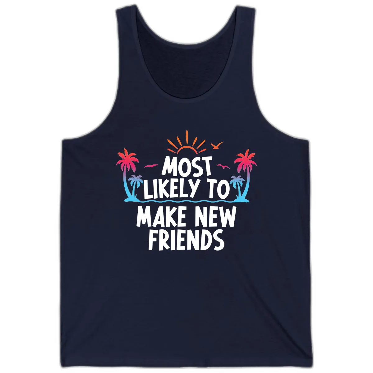 Most Likely To Make New Friends Tank in Navy