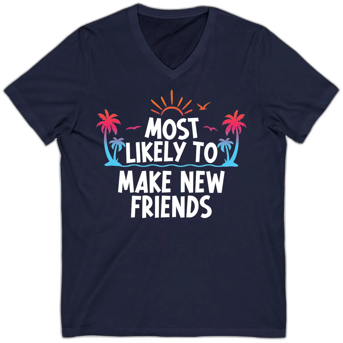Most Likely To Make New Friends V-Neck in Navy