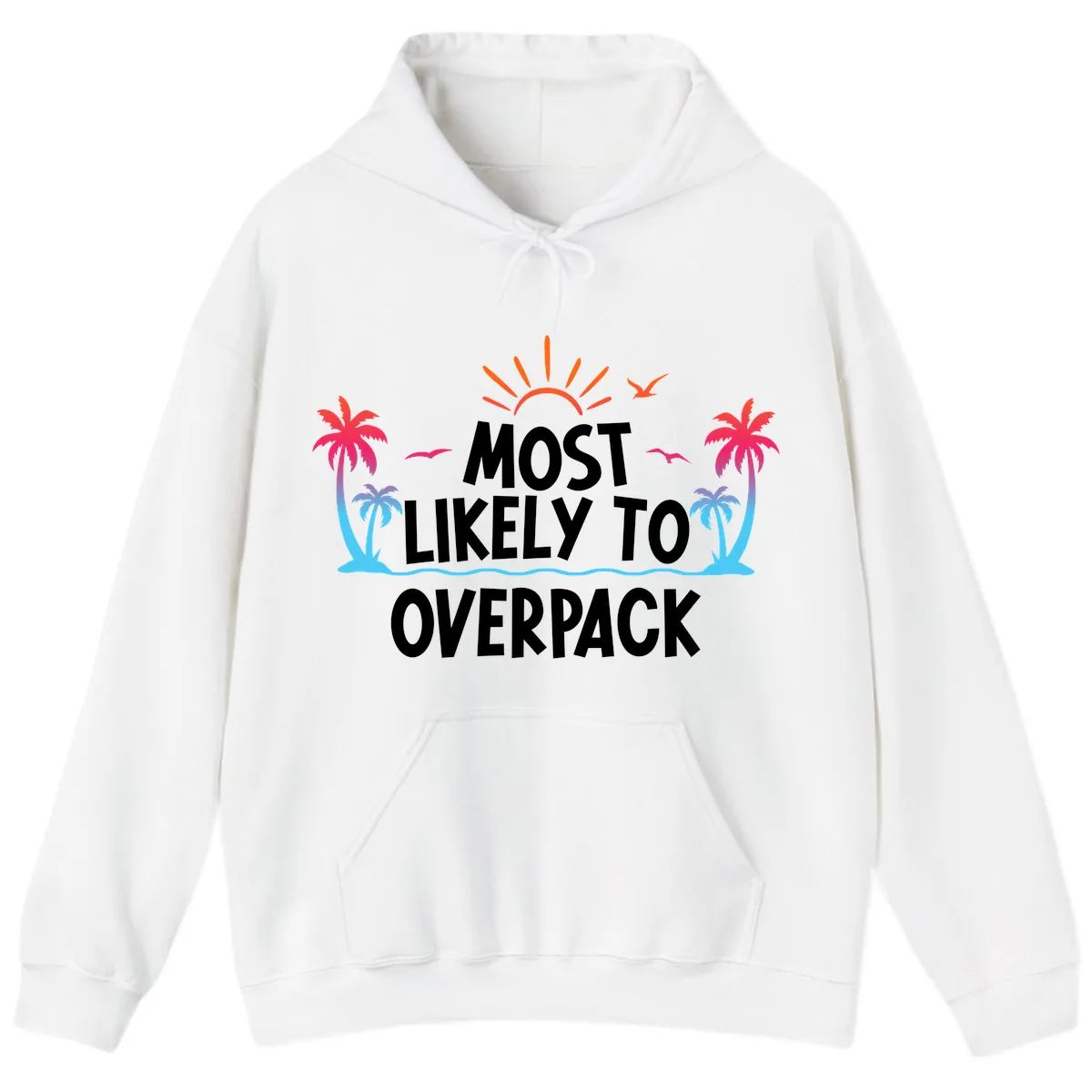 Most Likely To Overpack Hoodie in White