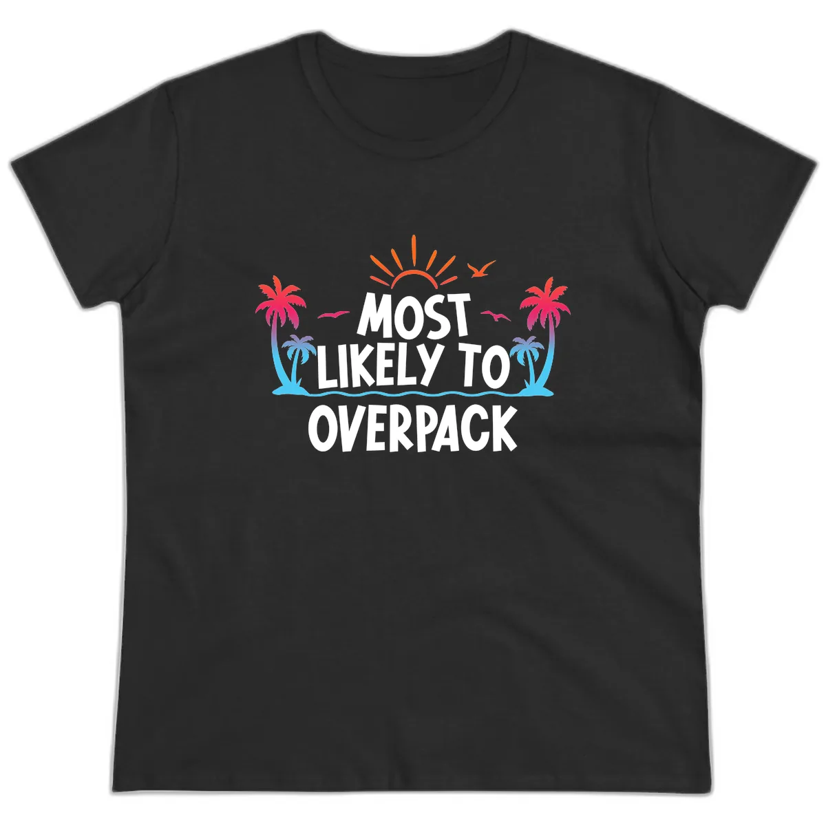 Most Likely To Overpack Ladies Tee in Black
