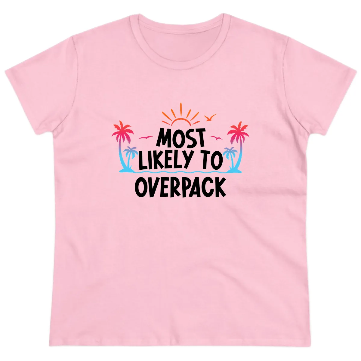 Most Likely To Overpack Ladies Tee in Light Pink
