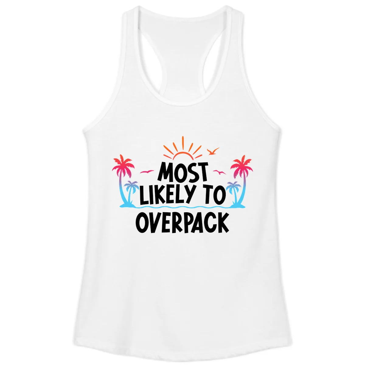 Most Likely To Overpack Ladies Tank in White