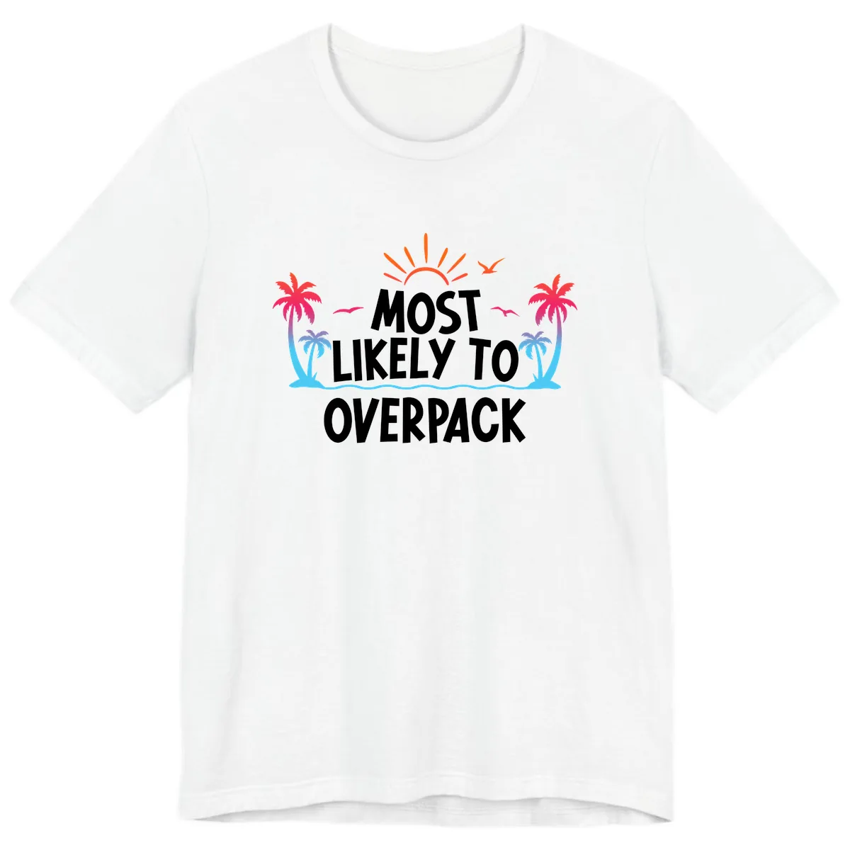 Most Likely To Overpack Premium T-Shirt in White