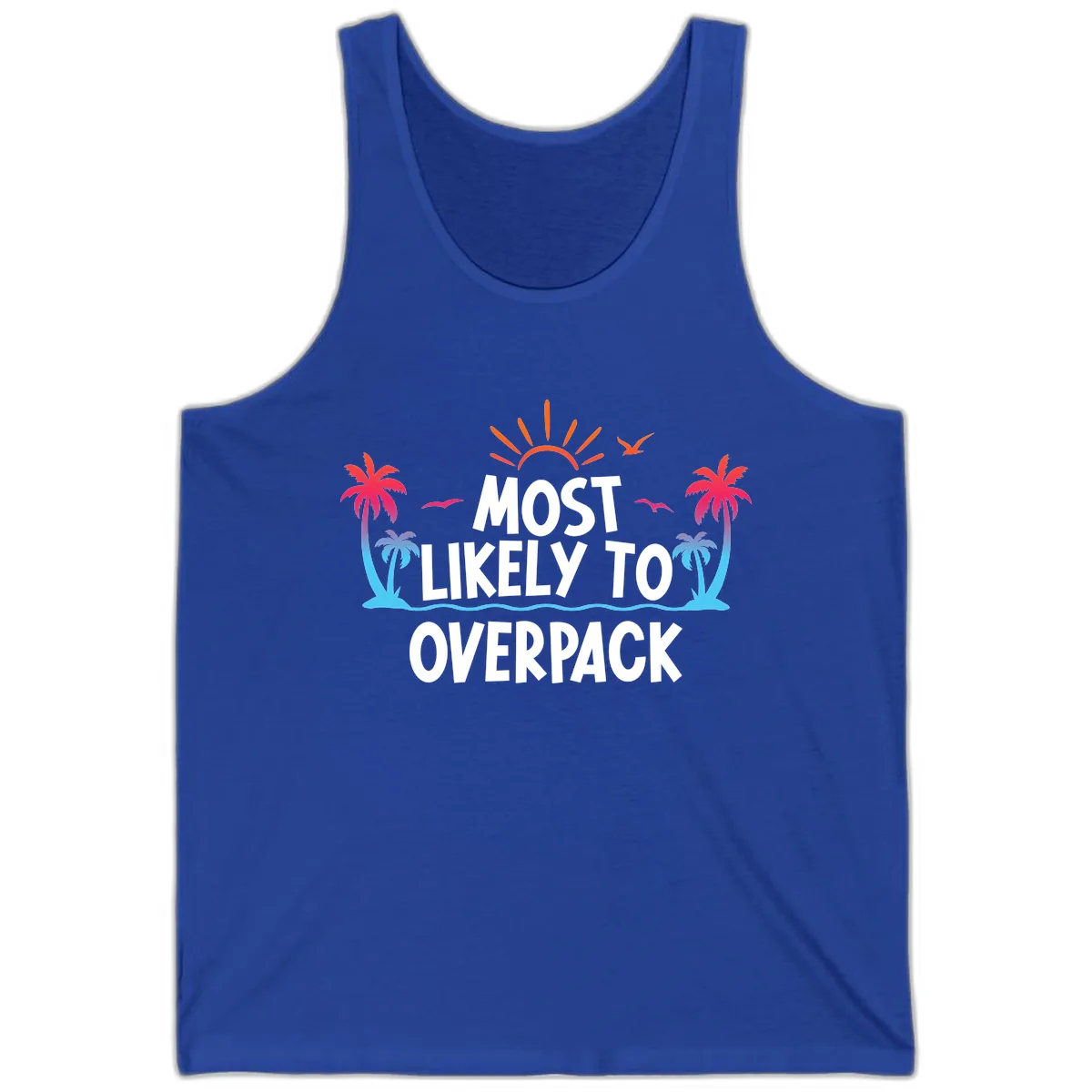 Most Likely To Overpack Tank in True Royal