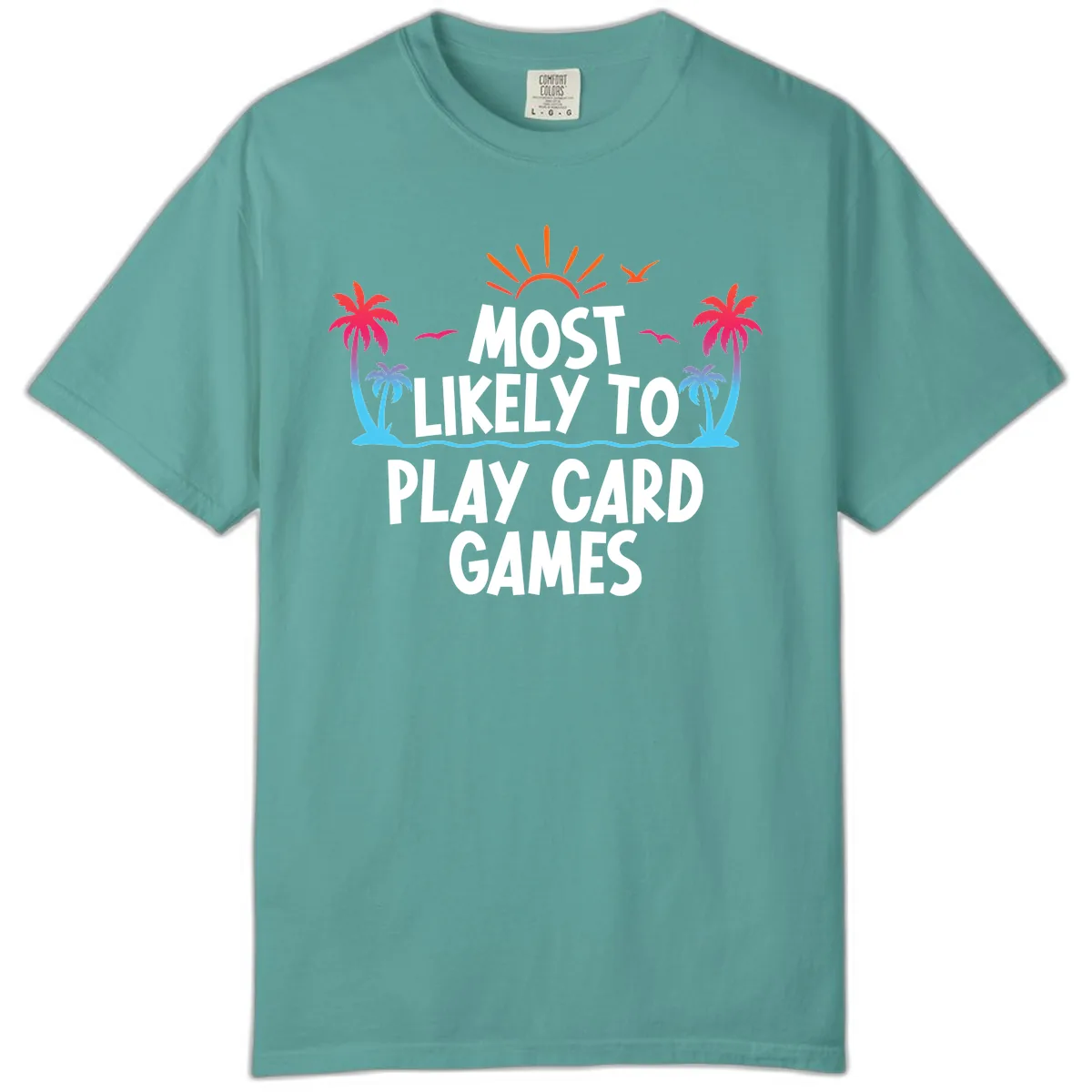 Most Likely To Play Card Games Comfort Color in Seafoam