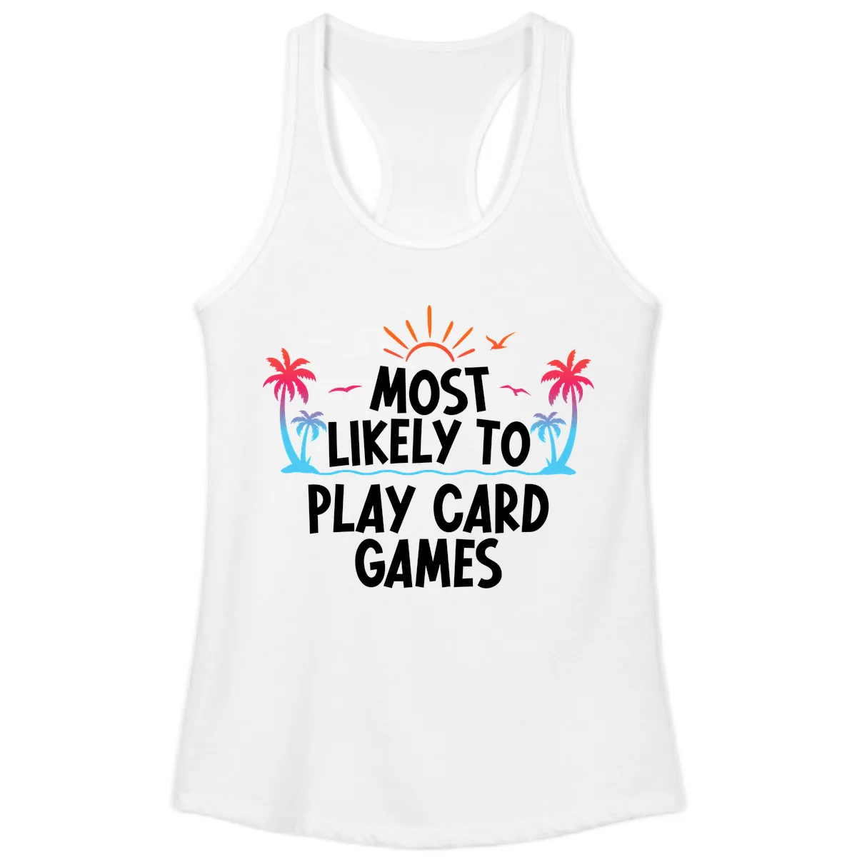 Most Likely To Play Card Games Ladies Tank in White