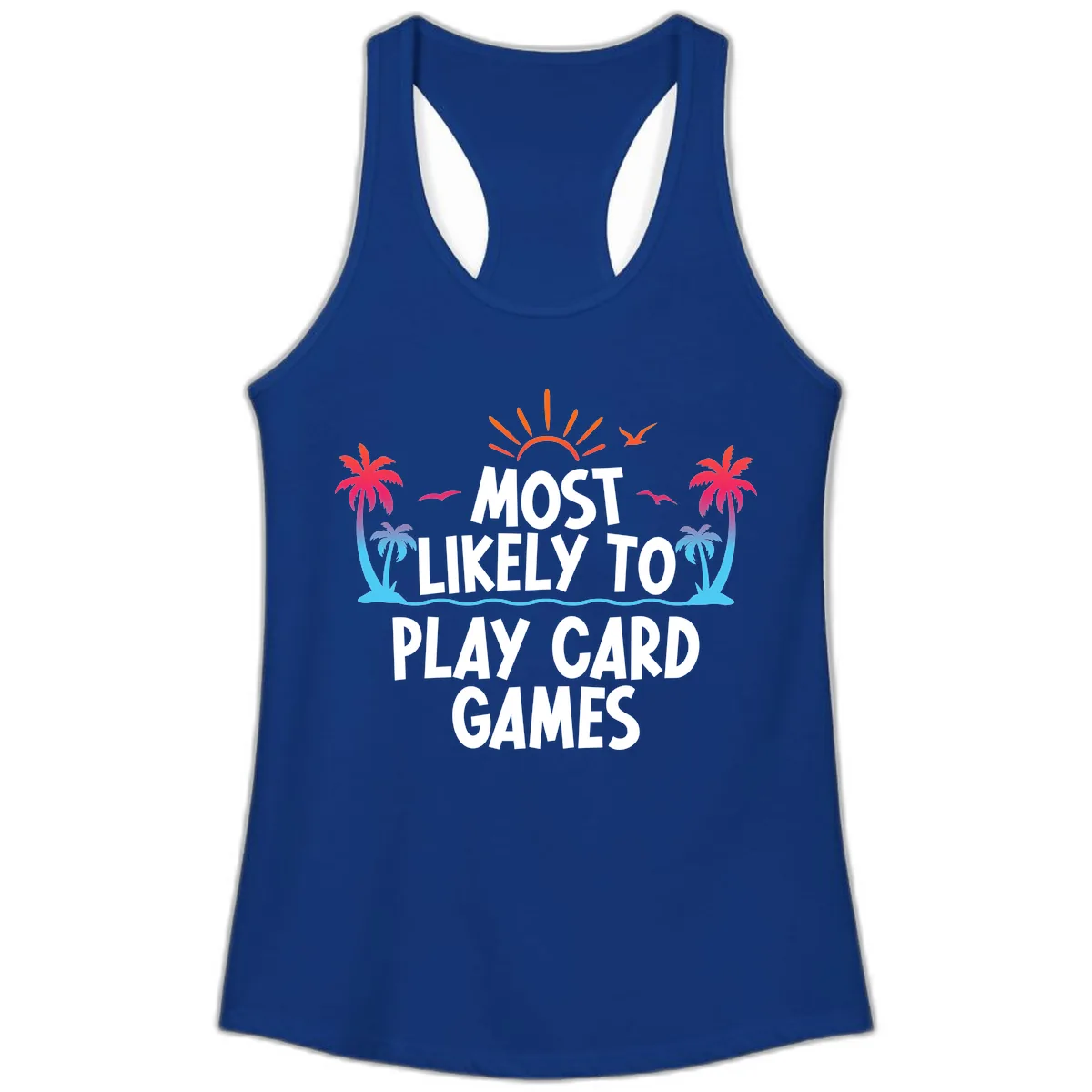 Most Likely To Play Card Games Ladies Tank in Solid Royal