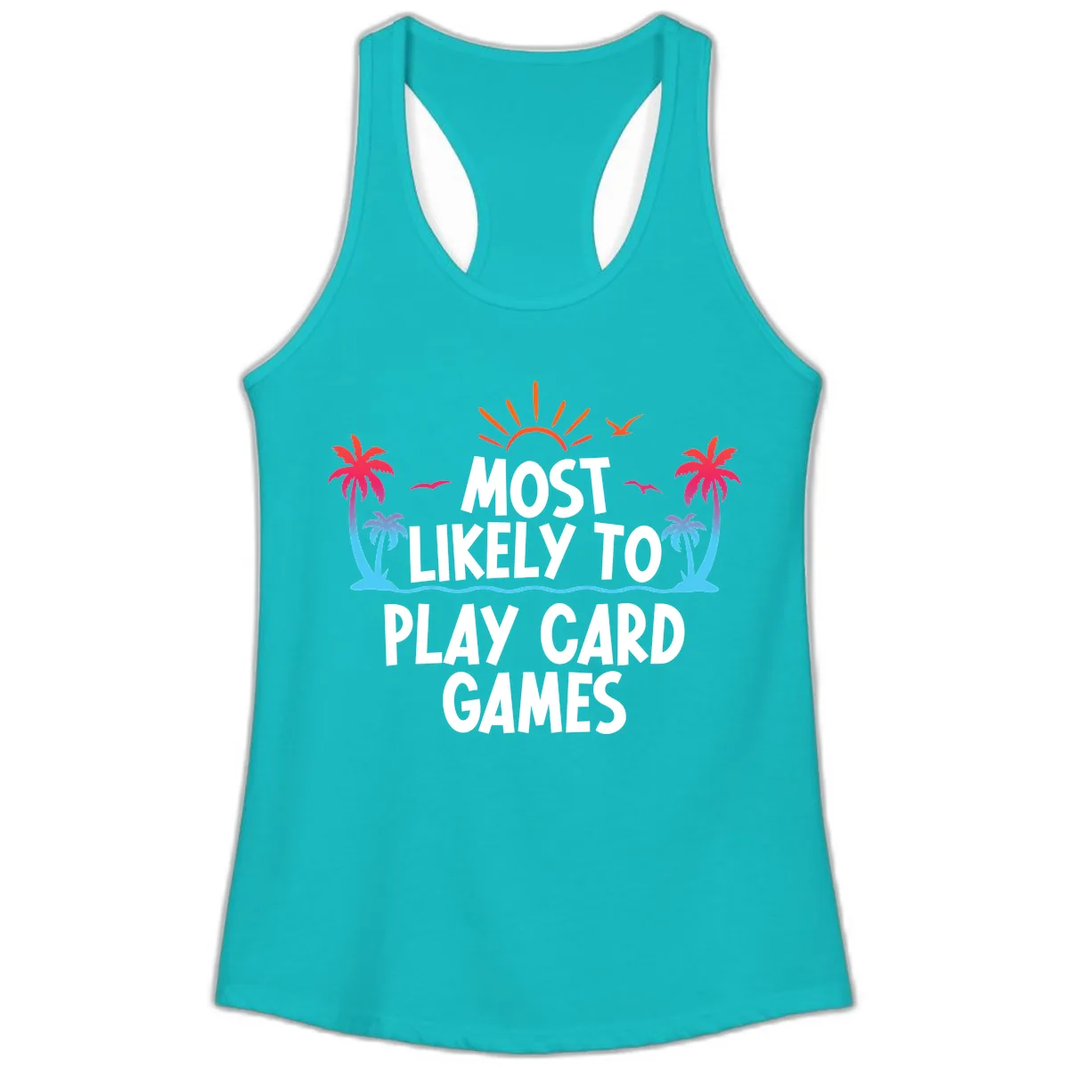 Most Likely To Play Card Games Ladies Tank in Tahiti Blue