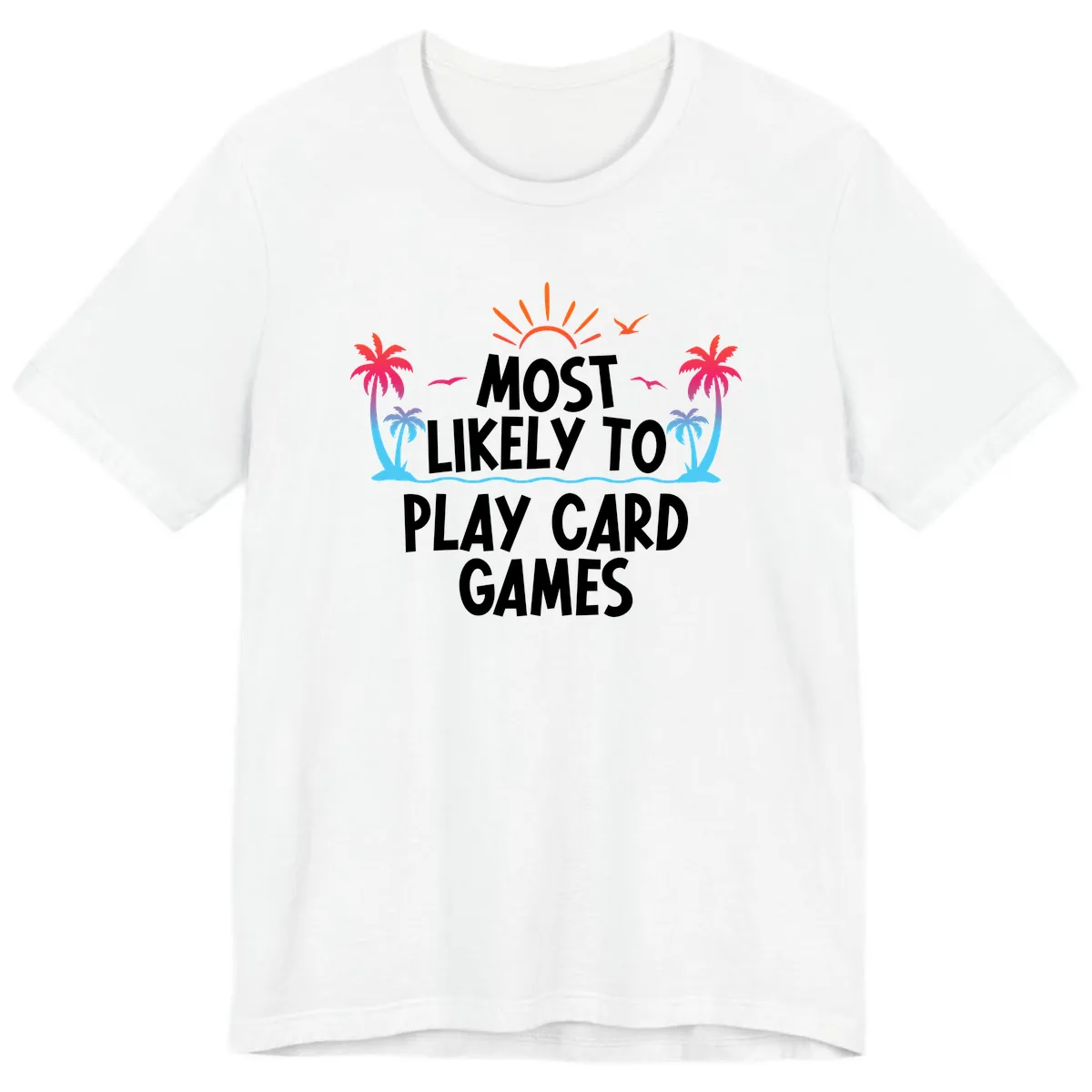 Most Likely To Play Card Games Premium T-Shirt in White