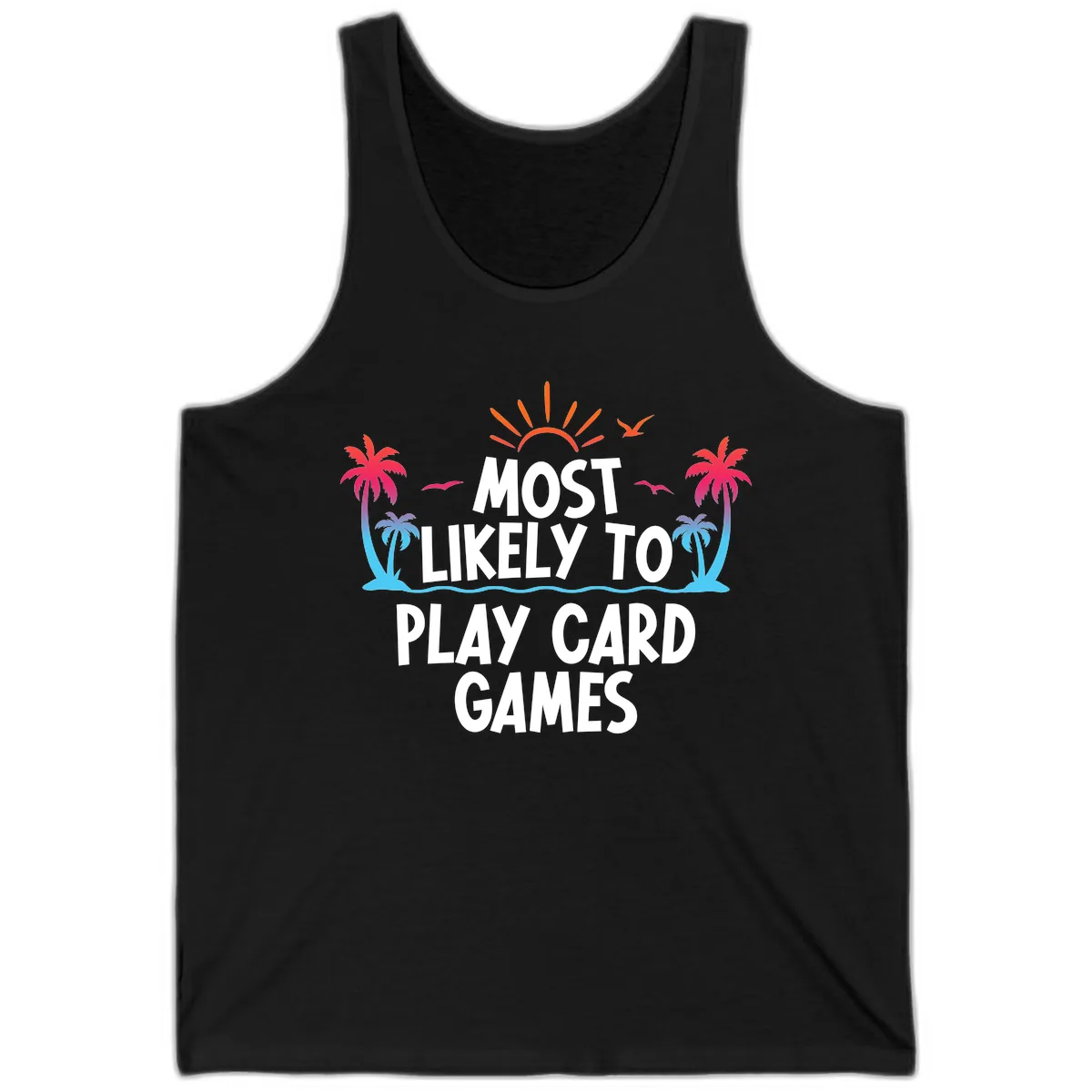 Most Likely To Play Card Games Tank in Black