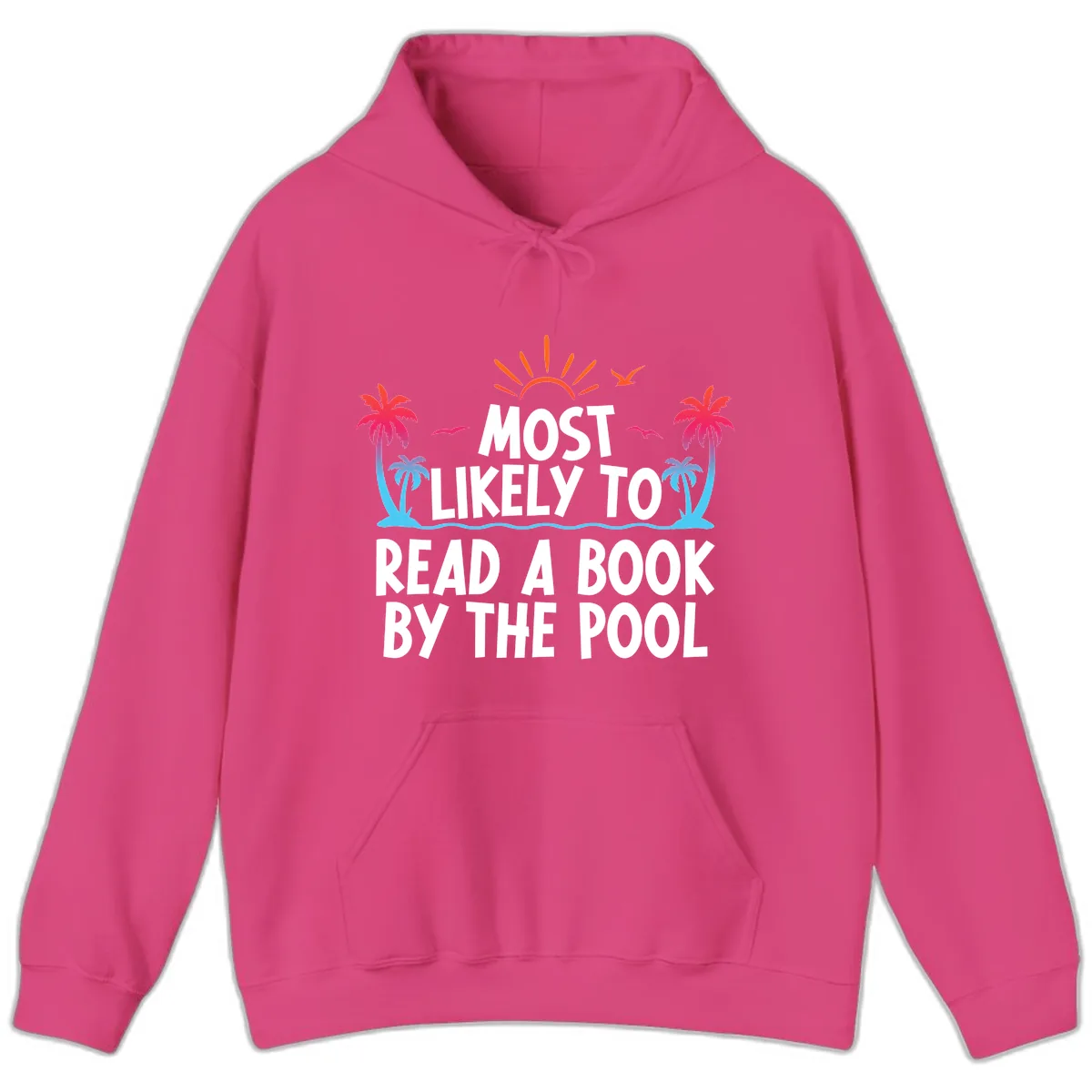Most Likely To Read A Book By The Pool Hoodie in Heliconia