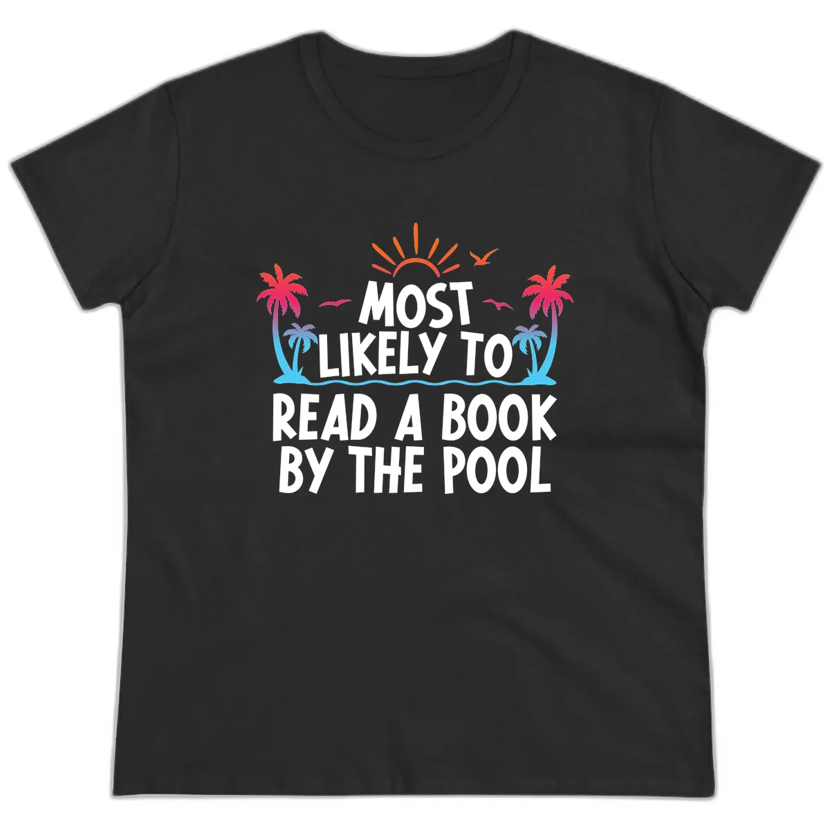 Most Likely To Read A Book By The Pool Ladies Tee in Black